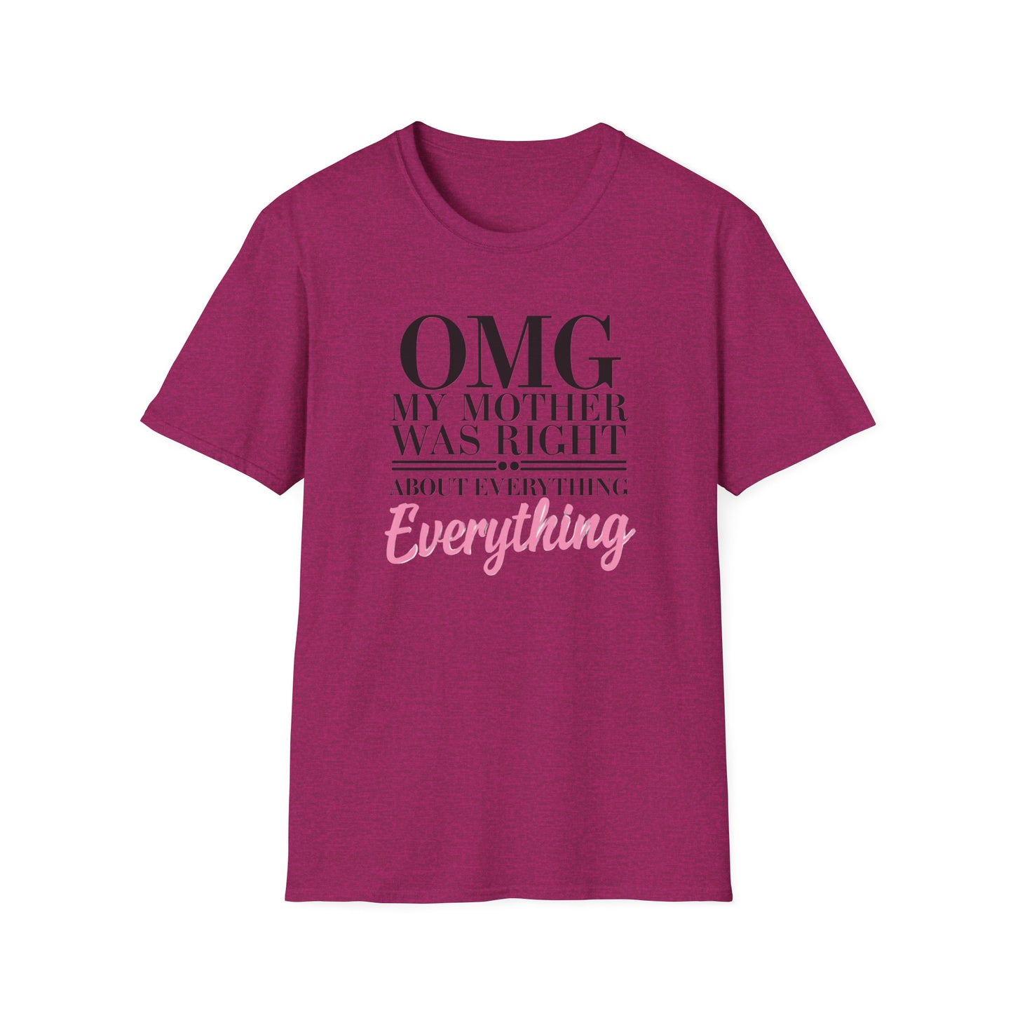Funny Mother’s Day Unisex T-Shirt, Gift for Mom, Birthday Gift, Casual Wear, Lightweight Tee