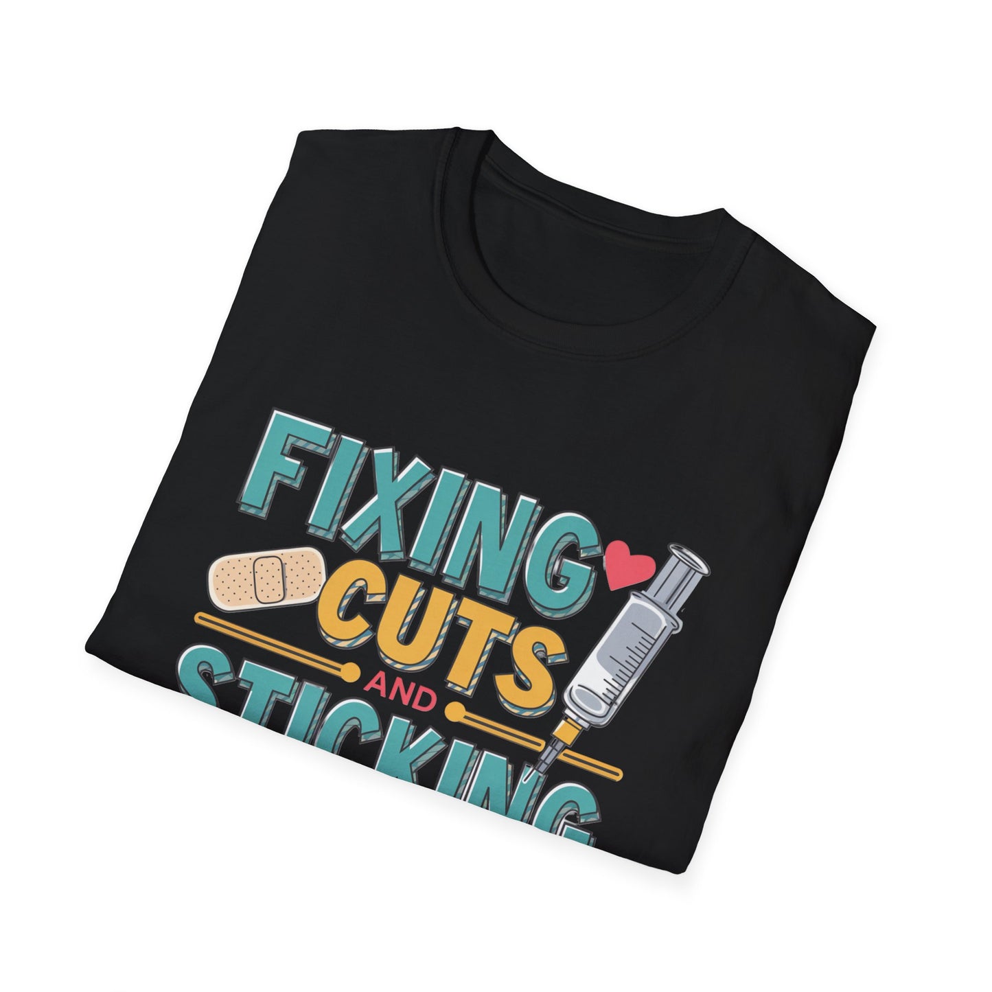 Funny Nurse T-Shirt - Fixing Cuts and Sticking Butts