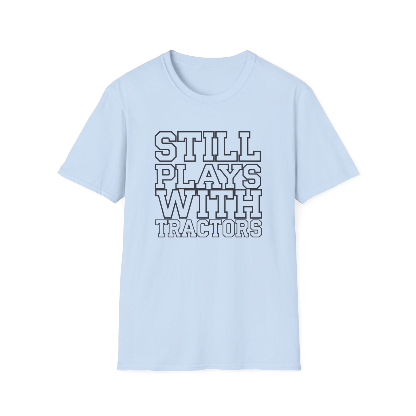 Funny Tractor Enthusiast T-Shirt - 'Still Plays With Tractors'
