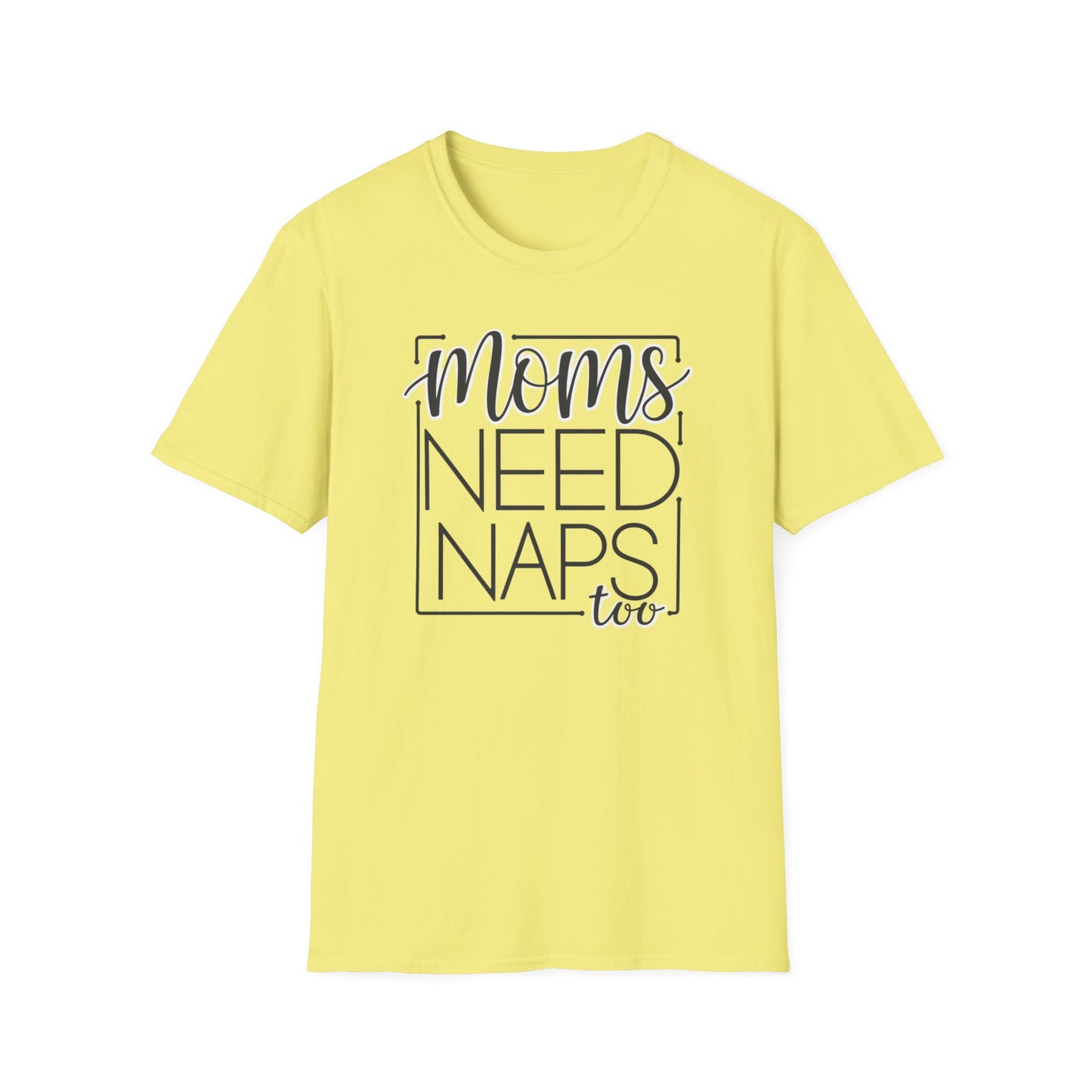 Moms Need Naps Too T-Shirt | Funny Mom Shirt, Gift for Mothers, Casual Tee, Relaxation Apparel, Mother's Day Gift
