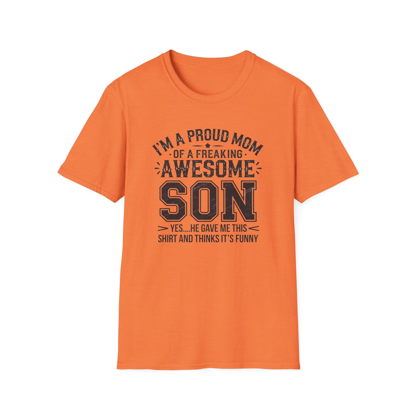 Proud Mom Tee, Fun Gift for Moms, Mother's Day Shirt, Family Humor Tee, Unisex Softstyle T-Shirt