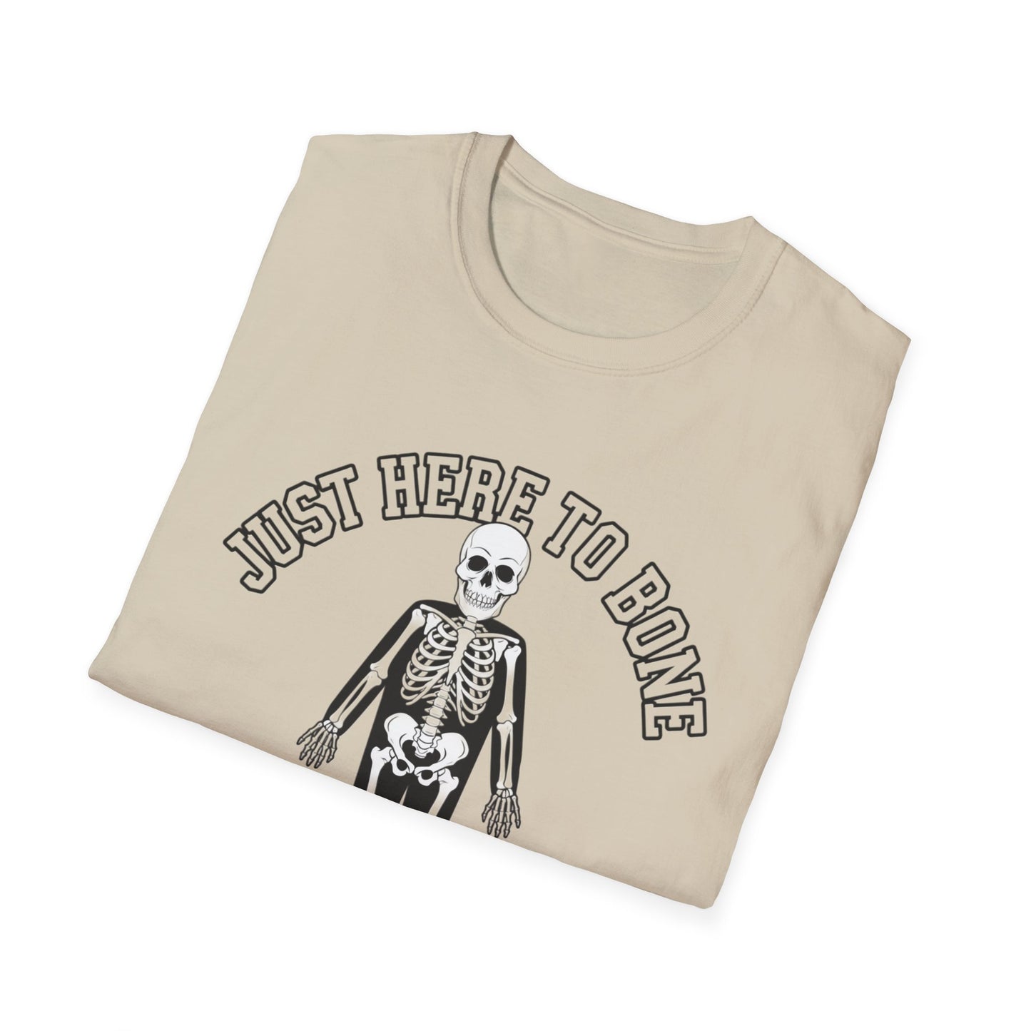 Just Here to Bone T-Shirt | Unisex Skeleton Tee, Halloween Shirt, Funny Graphic Tee, Casual Wear, Gift for Friends