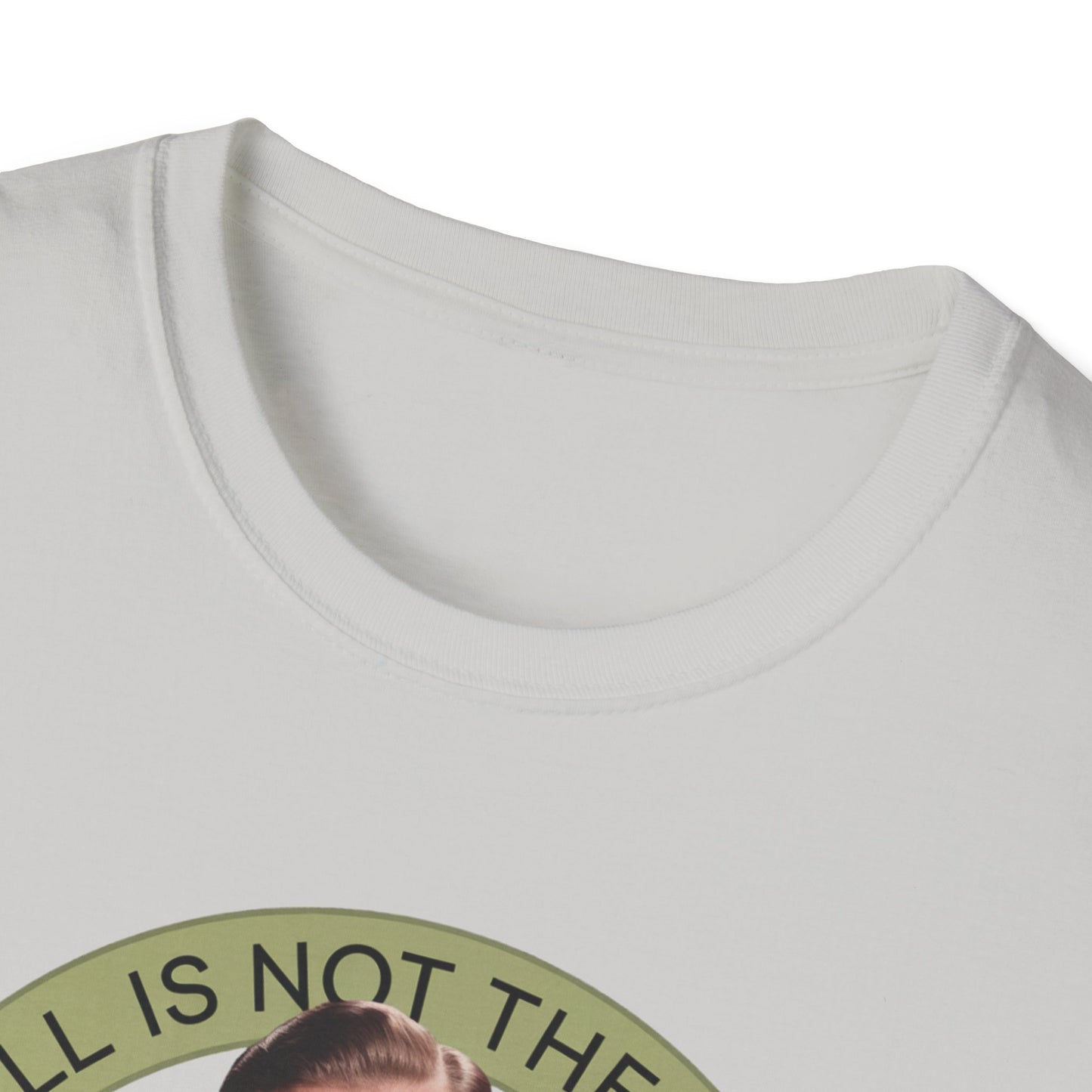 Funny Unisex T-Shirt - "The Ball Is Not The Problem, You Are"