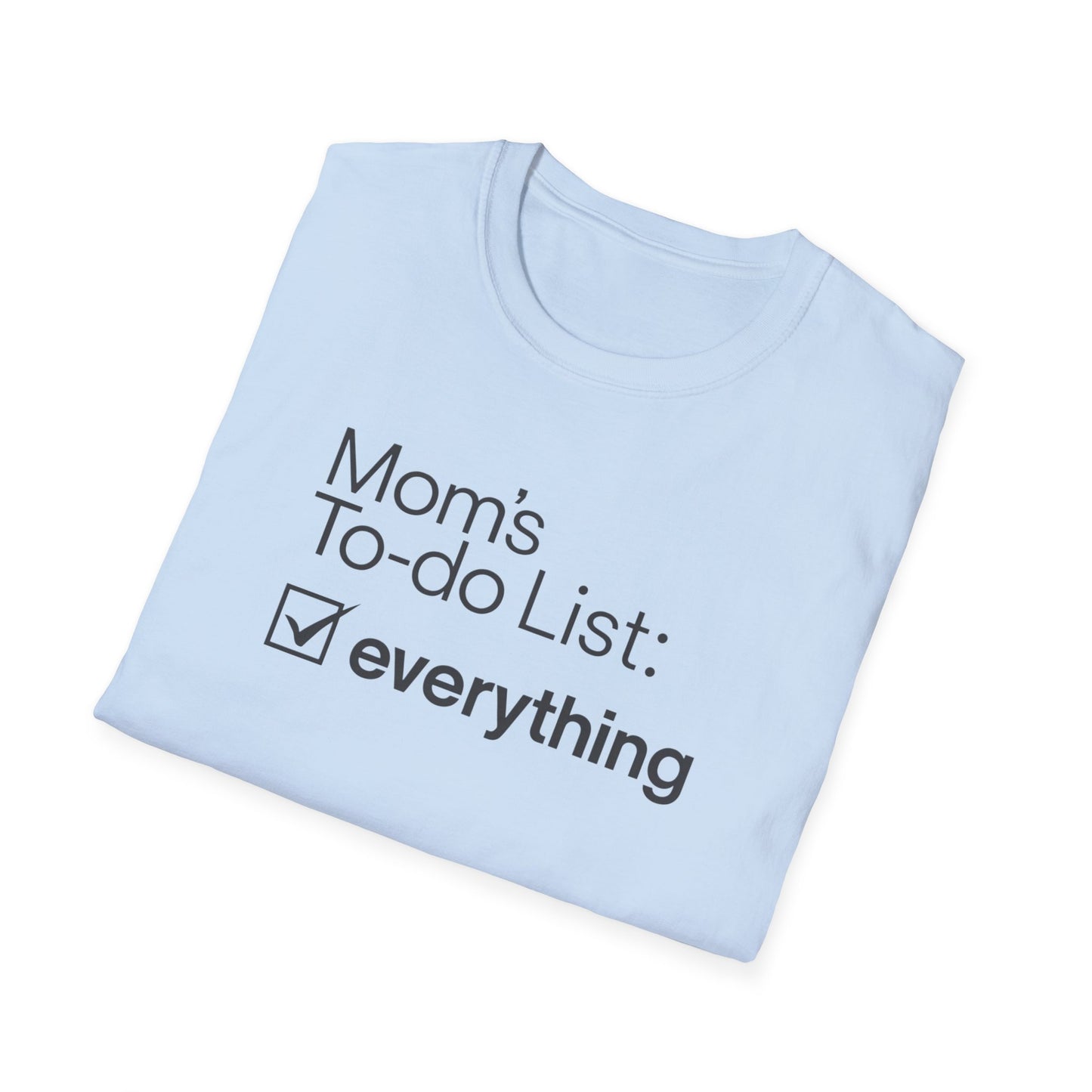 Mom's To-Do List T-Shirt, Funny Gift for Moms, Women's Casual Tee, Mother's Day Gift, Everyday Wear, Family Humor Shirt