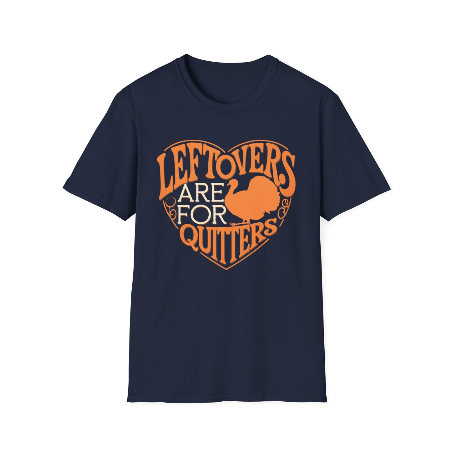 Thanksgiving Leftovers T-Shirt - "Leftovers Are for Quitters" - Unisex Softstyle Tee