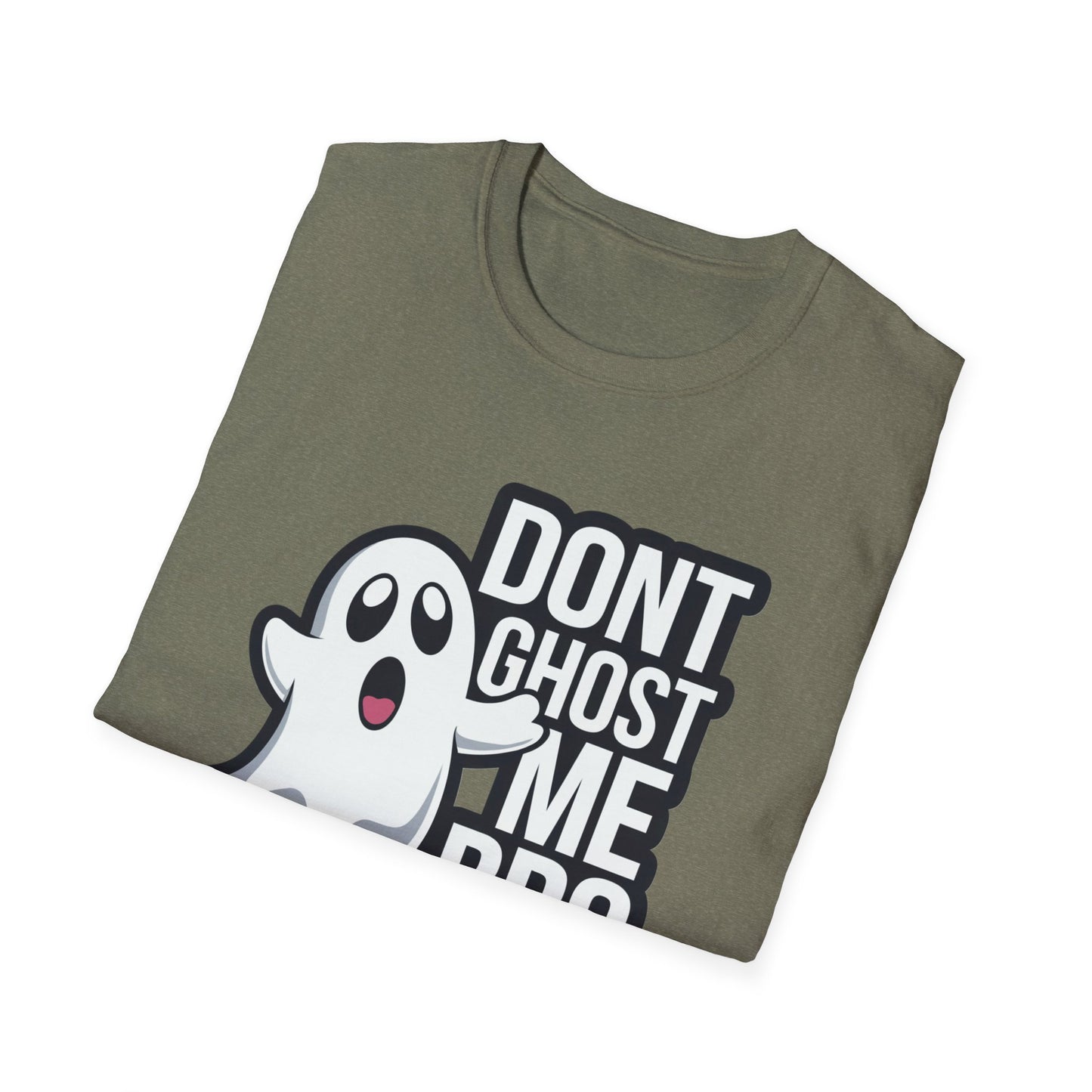 Funny Ghost T-Shirt | Don't Ghost Me Bro Tee | Halloween Gift, Casual Wear, Unisex Graphic Tee, Humor Shirt, Spooky Season Style