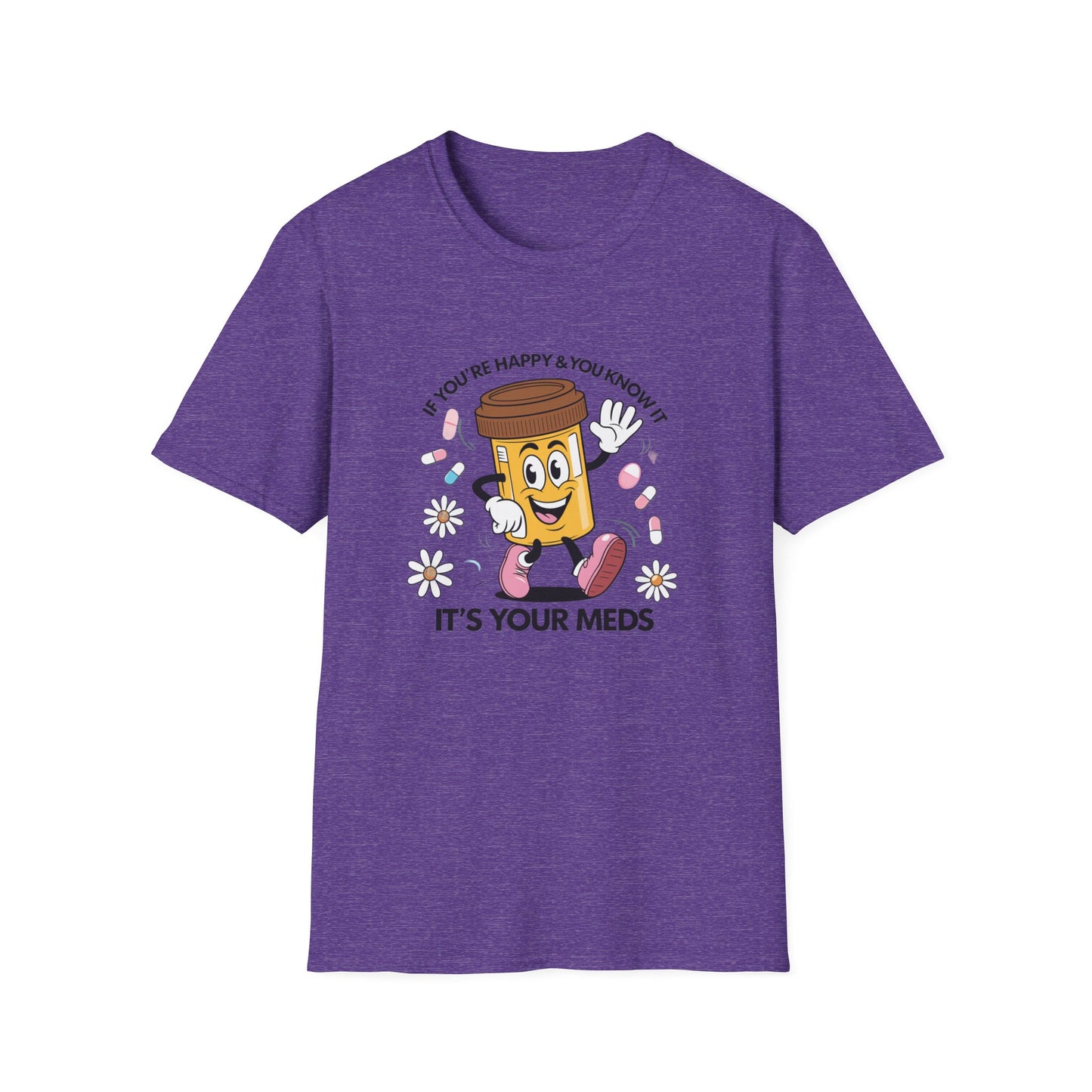 Funny Medication T-Shirt for Healthcare Workers - "It's Your Meds"