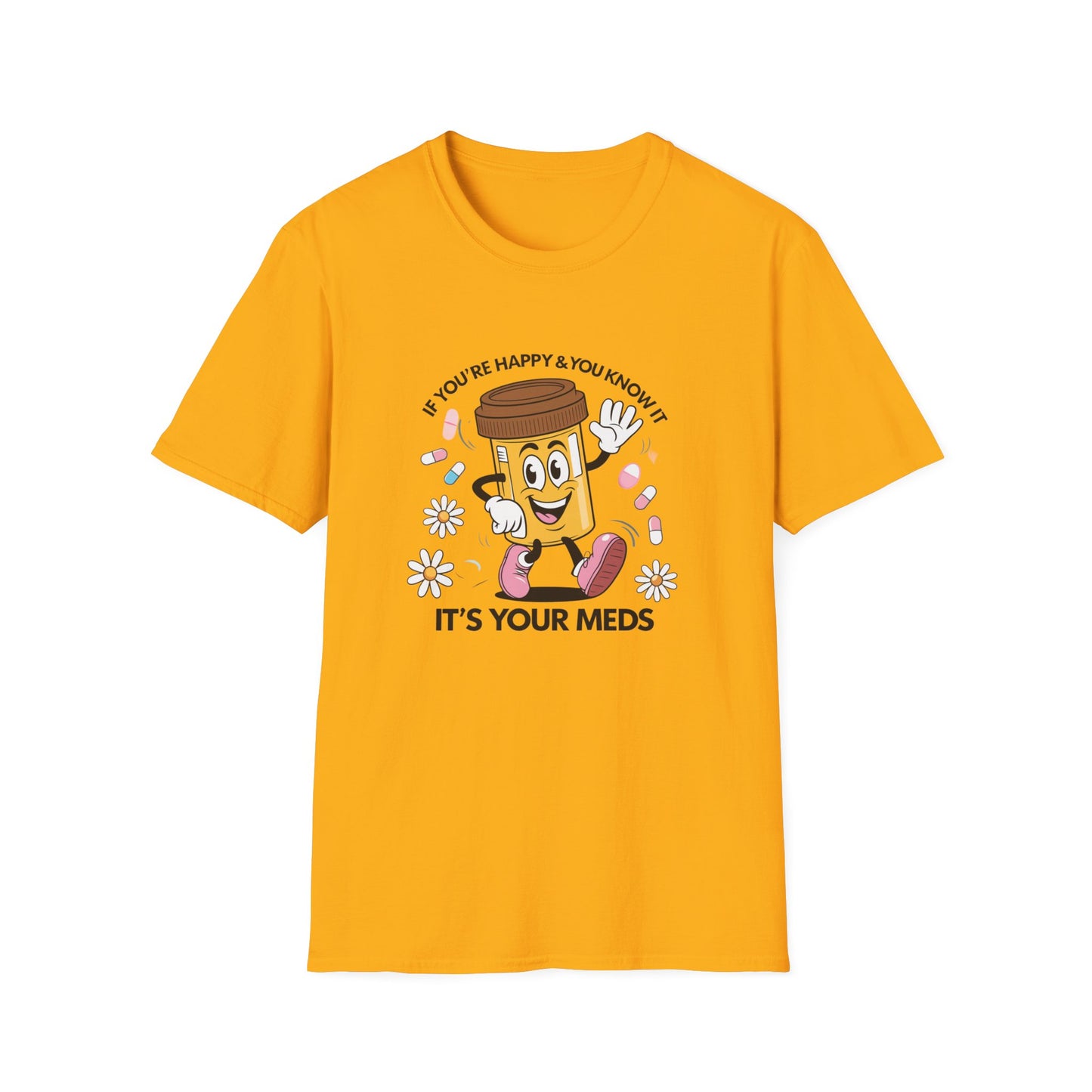 Funny Medication T-Shirt for Healthcare Workers - "It's Your Meds"