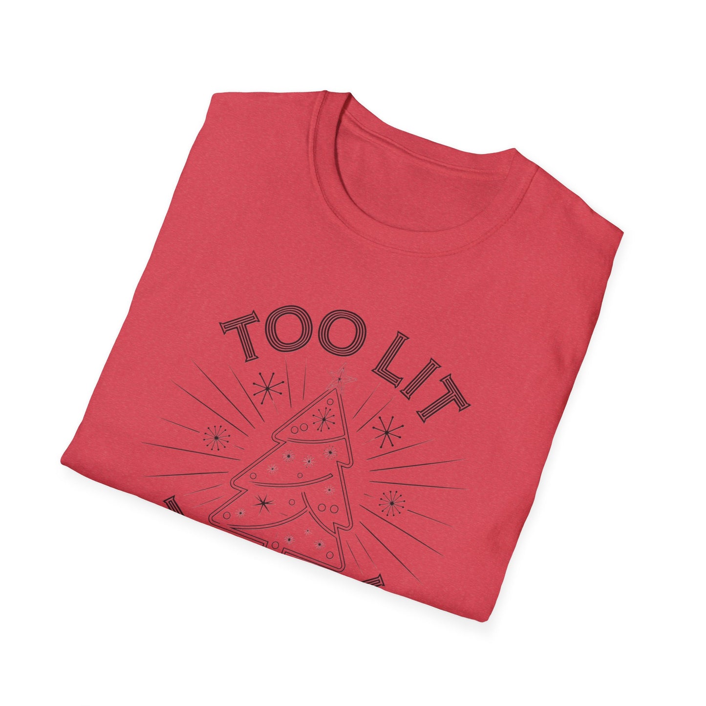 Too Lit to Quit Unisex Softstyle T-Shirt, Funny Holiday Tee, Christmas Apparel, Gift for Him/Her, Casual Wear, Festive Shirt