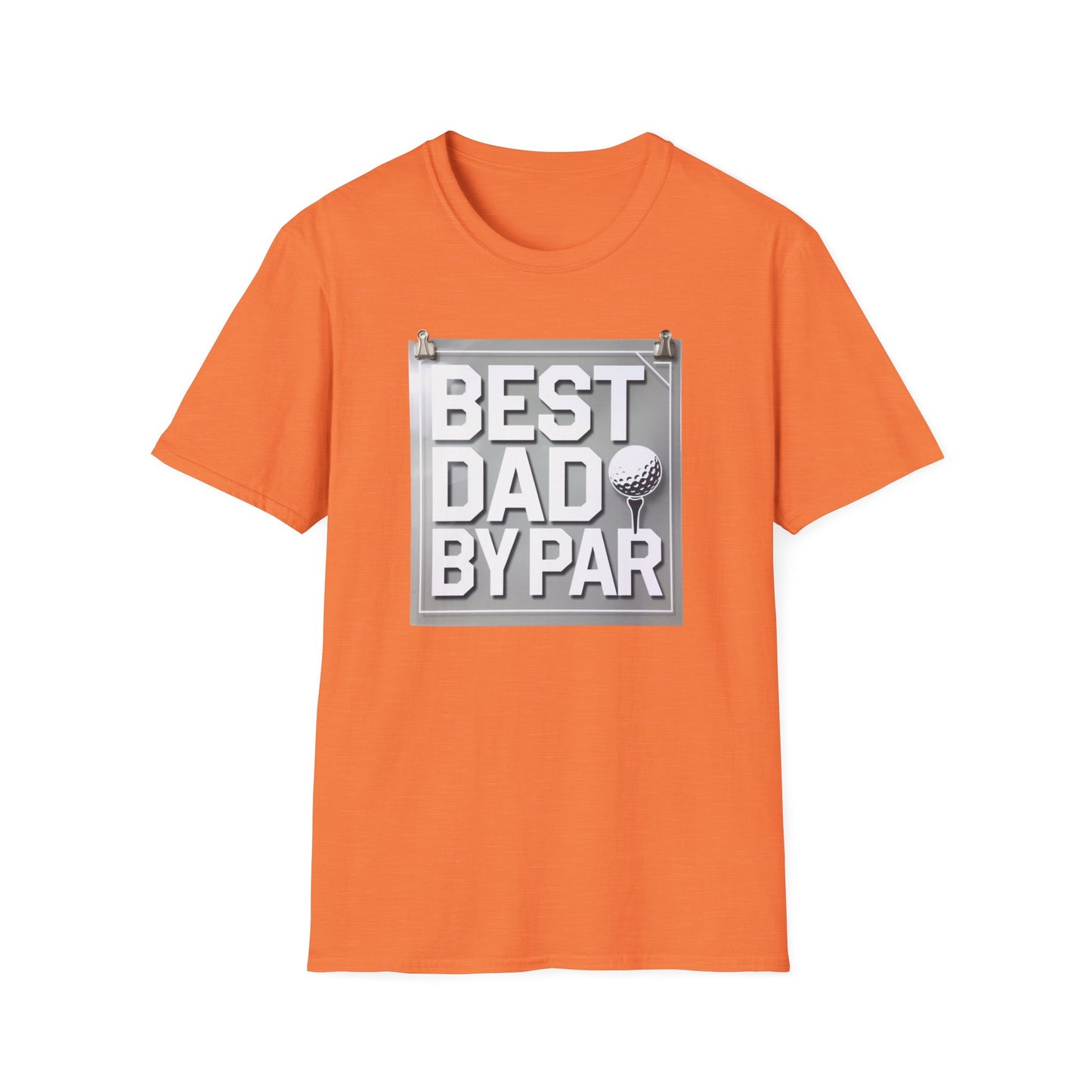 Best Dad by Par Unisex Softstyle T-Shirt - Perfect Father's Day Gift