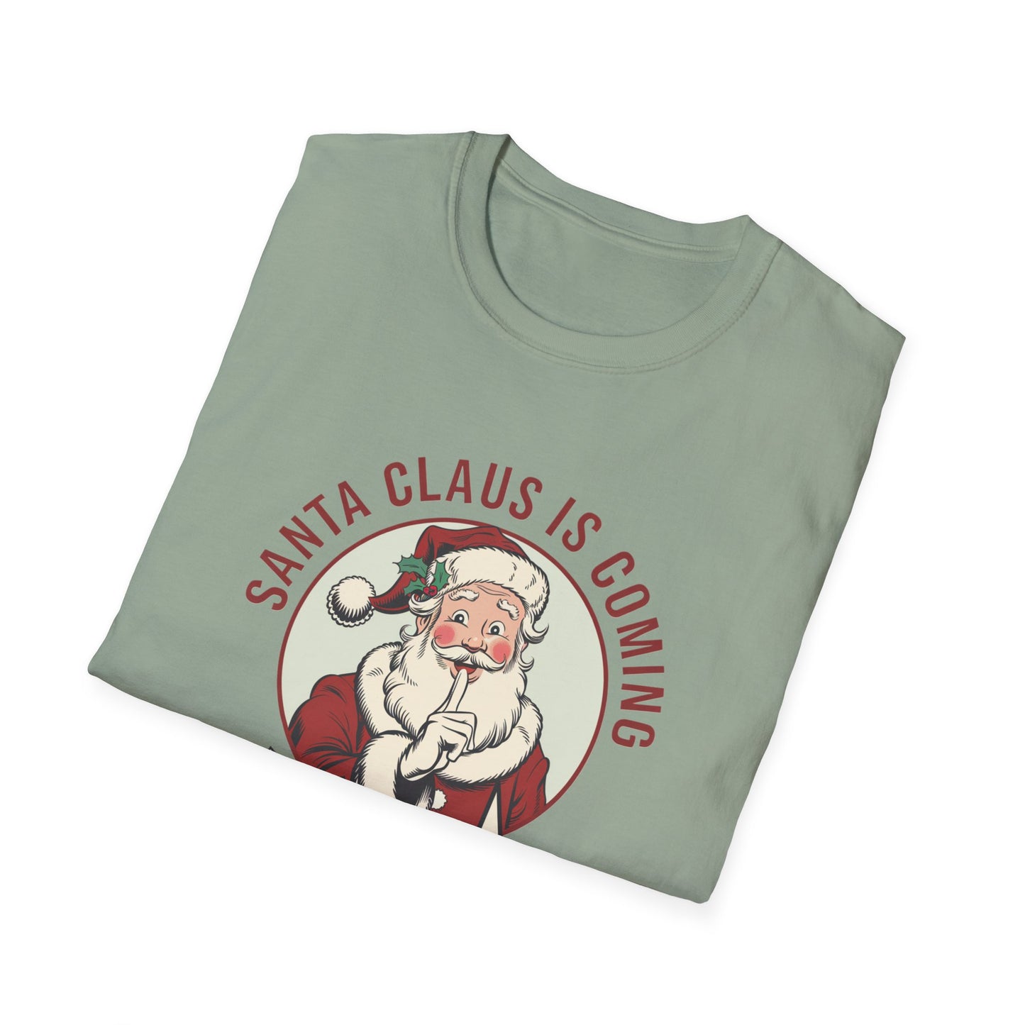 Santa Claus Is Coming Unisex T-Shirt, Funny Christmas Tee, Holiday Gift, Christmas Apparel, That's What She Said Shirt