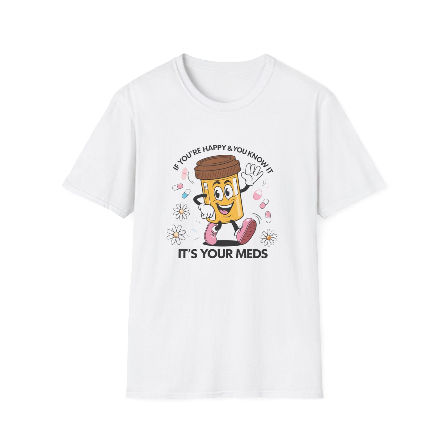 Funny Medication T-Shirt for Healthcare Workers - "It's Your Meds"
