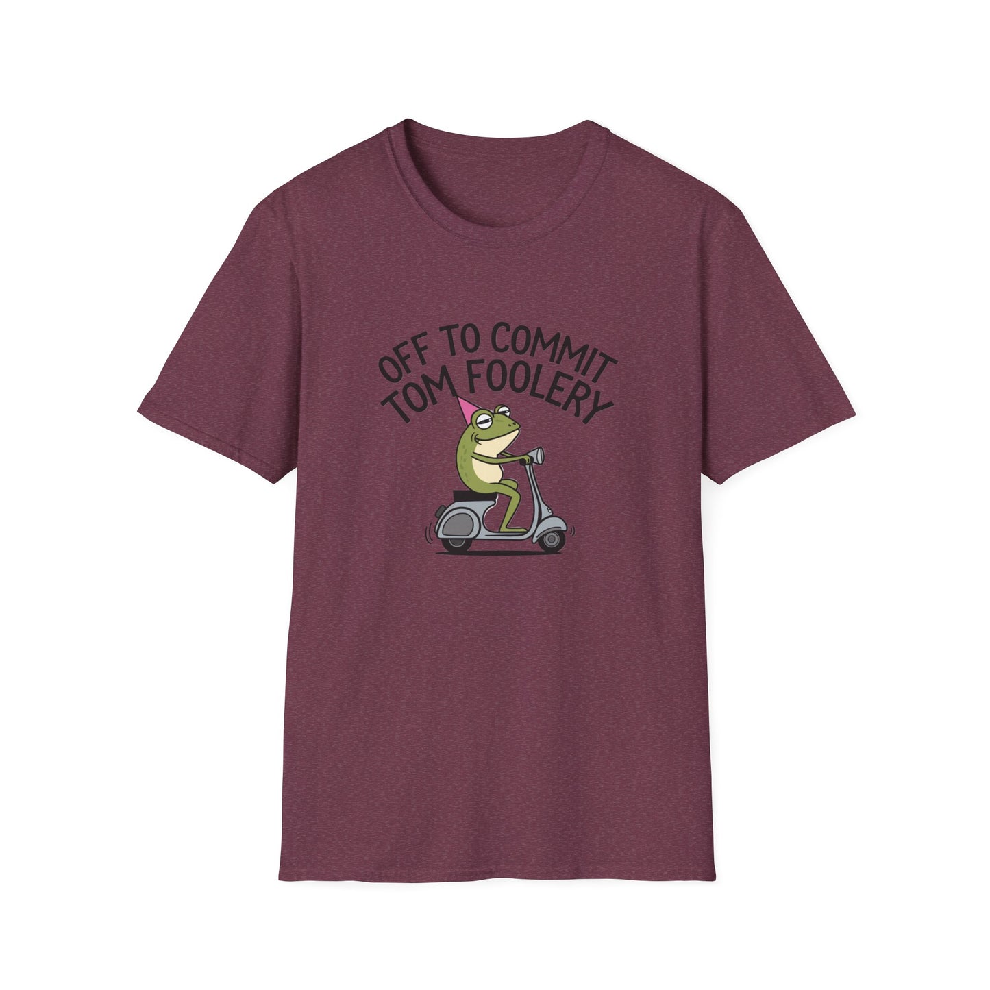 Funny Unisex T-Shirt - 'Off to Commit Tom Foolery' Graphic Tee