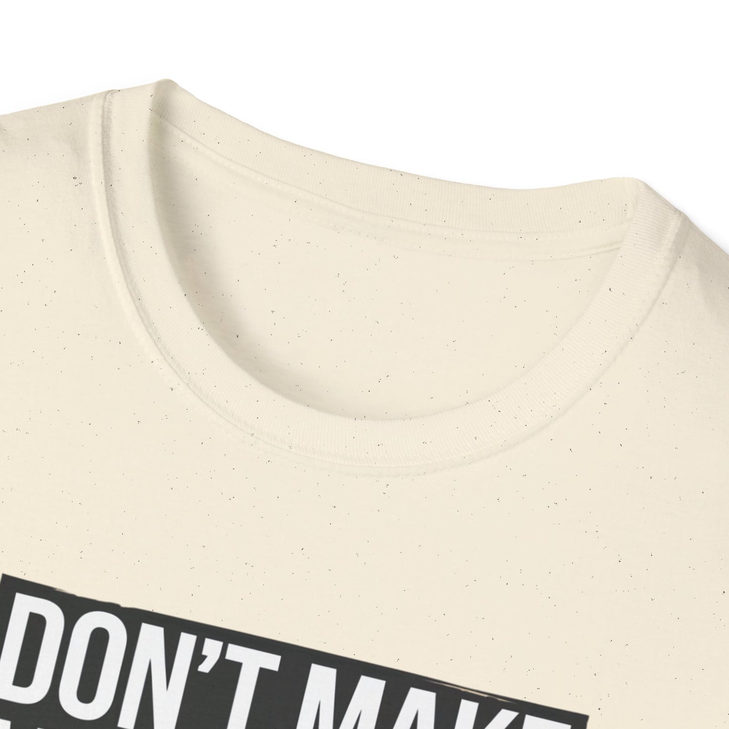 Funny Nurse T-Shirt - "Don't Make Me Use My Nurse Voice" - Unisex Softstyle