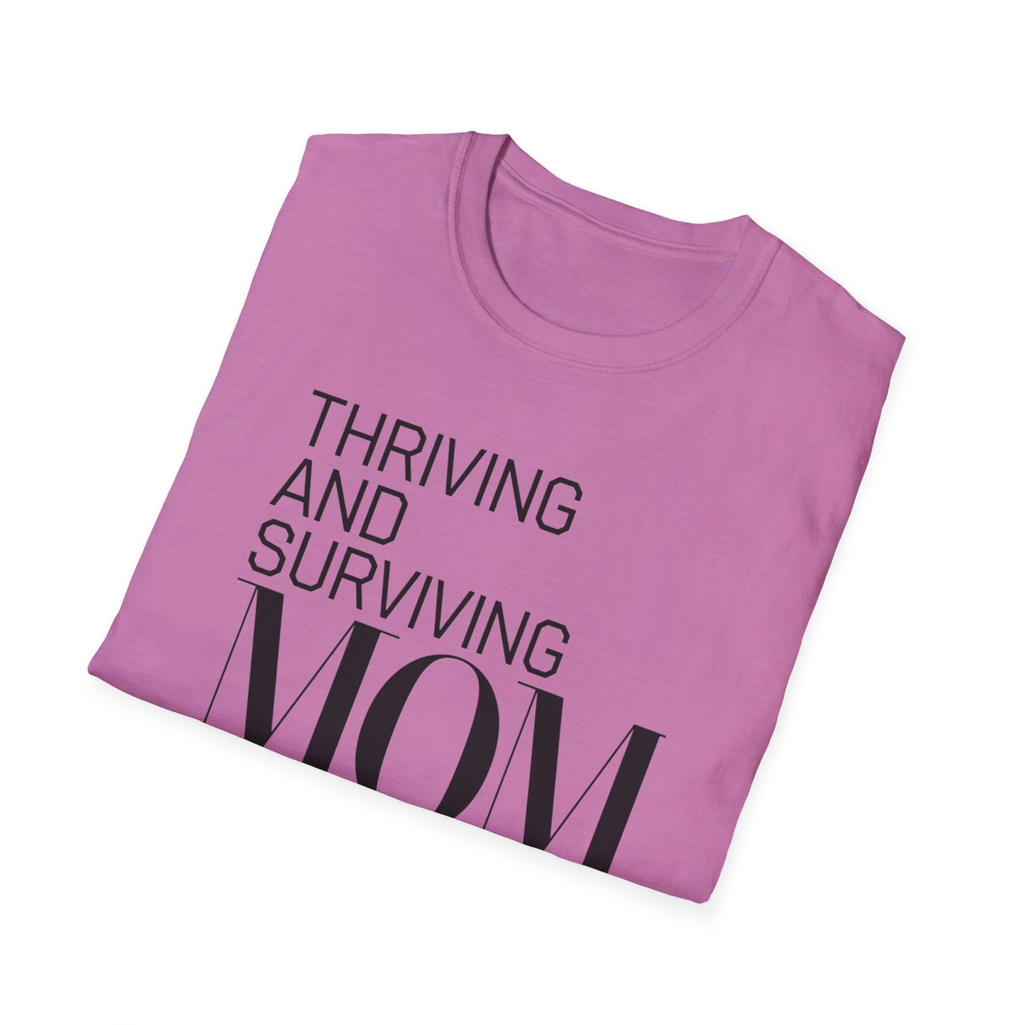 Mom Life Unisex T-Shirt | Thriving and Surviving Tee | Gift for Moms, Mother's Day, Parenting, Casual Wear, Birthday