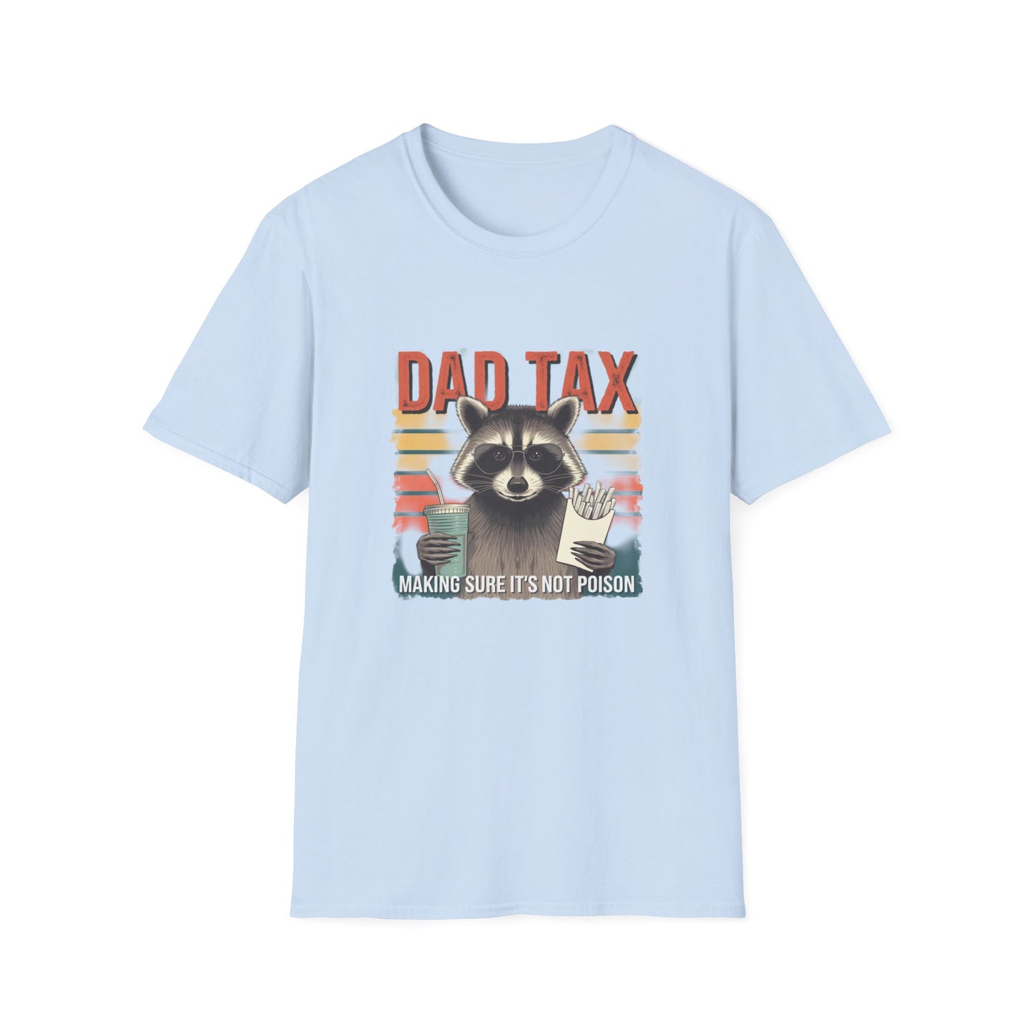 Funny Dad Tax T-Shirt | Unisex Softstyle Tee for Fathers Day