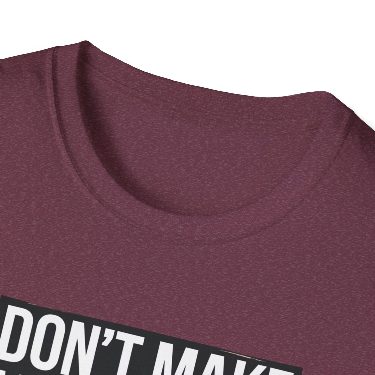 Funny Nurse T-Shirt - "Don't Make Me Use My Nurse Voice" - Unisex Softstyle