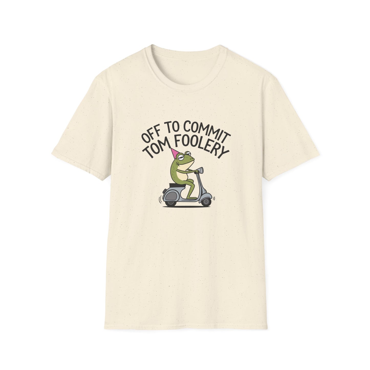 Funny Unisex T-Shirt - 'Off to Commit Tom Foolery' Graphic Tee