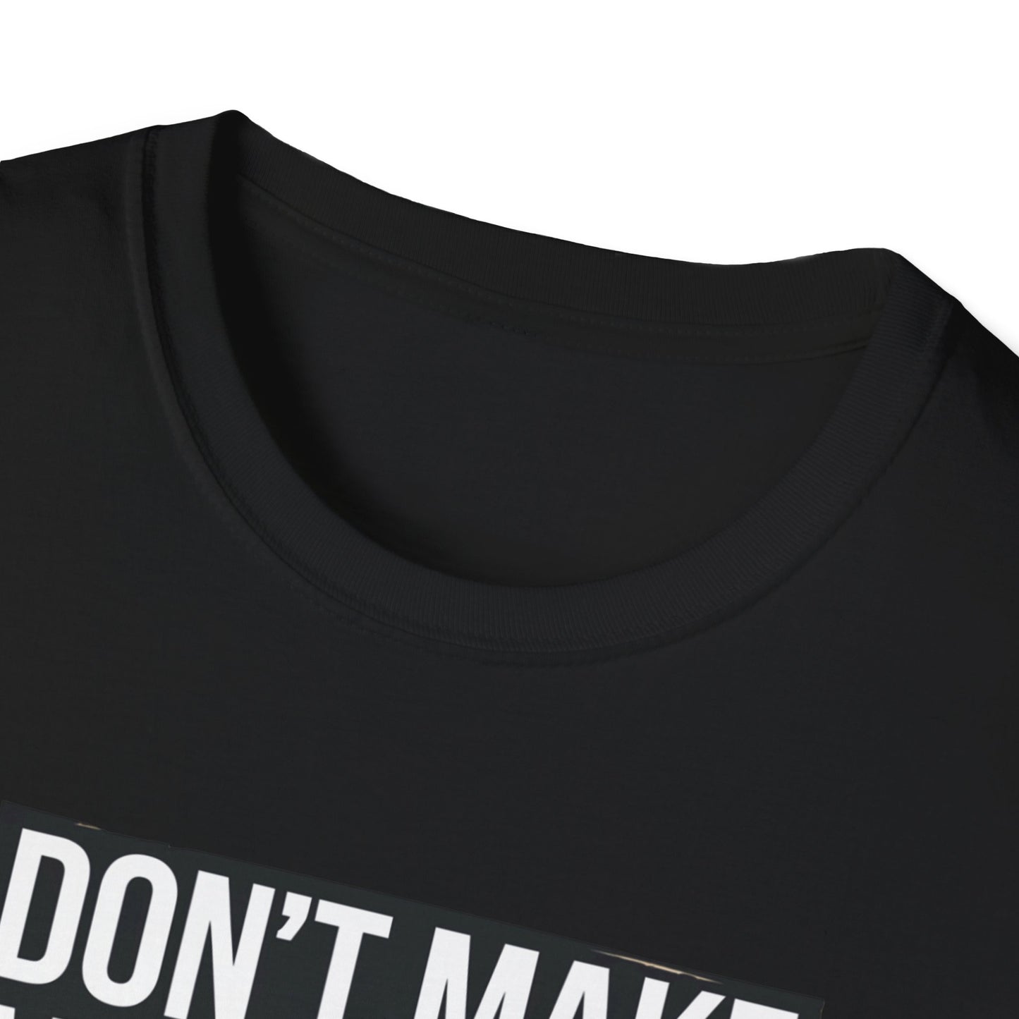 Funny Nurse T-Shirt - "Don't Make Me Use My Nurse Voice" - Unisex Softstyle
