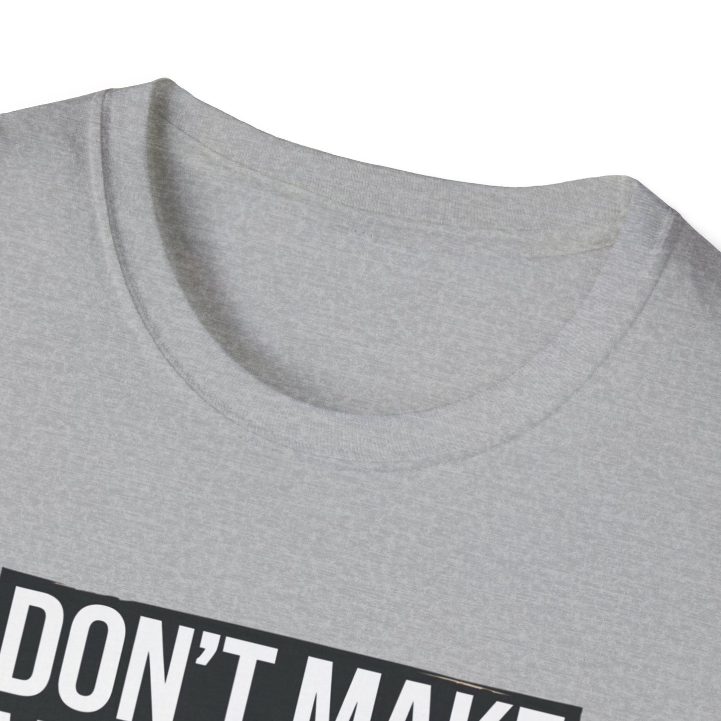 Funny Nurse T-Shirt - "Don't Make Me Use My Nurse Voice" - Unisex Softstyle