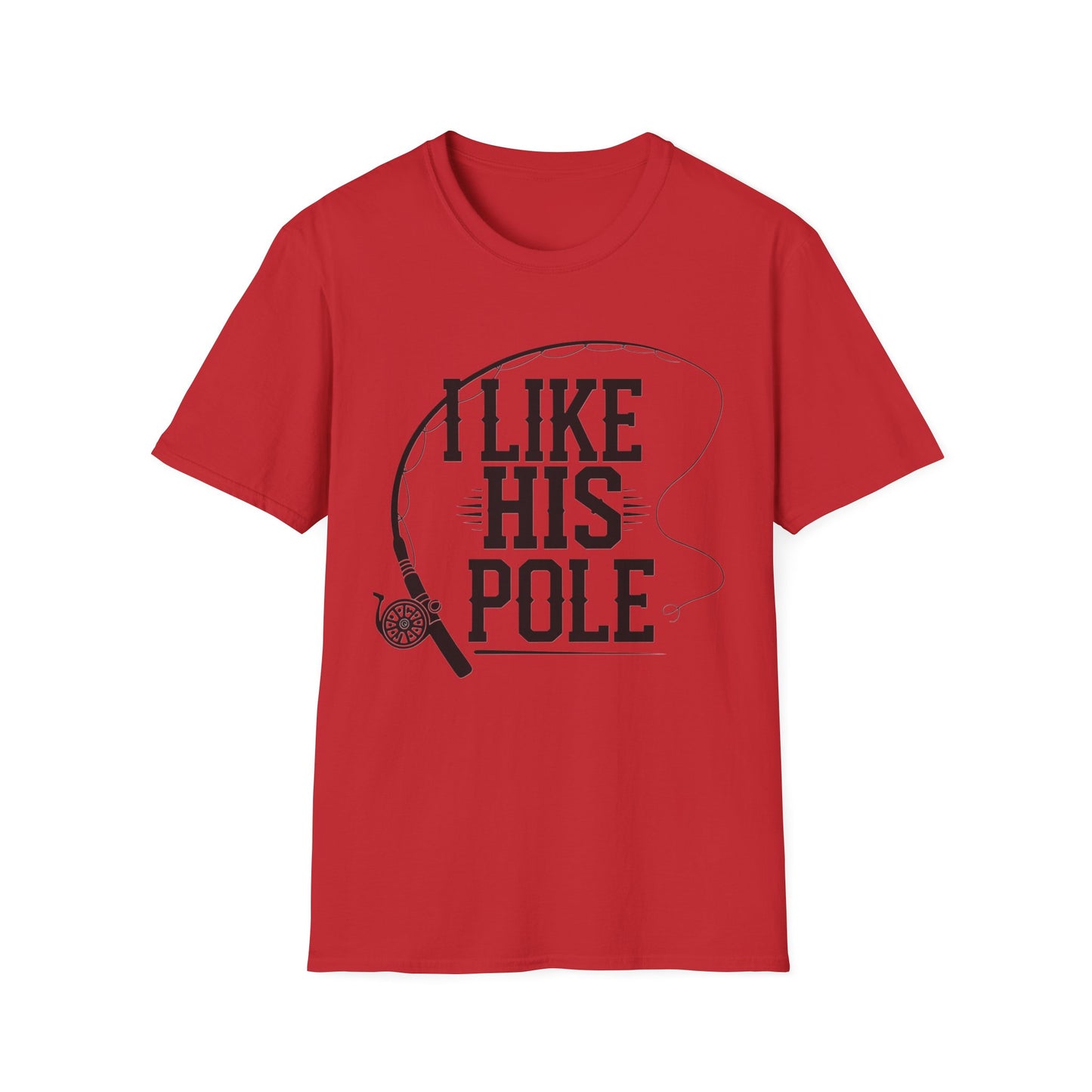 Funny Fishing T-Shirt - "I Like His Pole" - Unisex Softstyle Tee