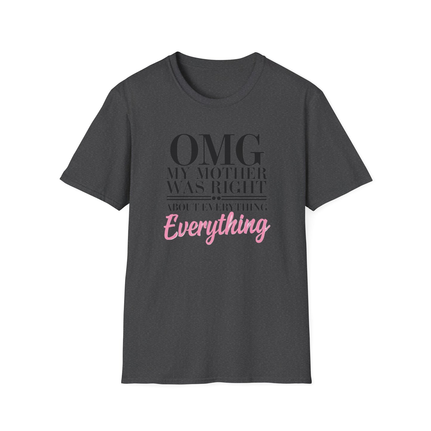 Funny Mother’s Day Unisex T-Shirt, Gift for Mom, Birthday Gift, Casual Wear, Lightweight Tee