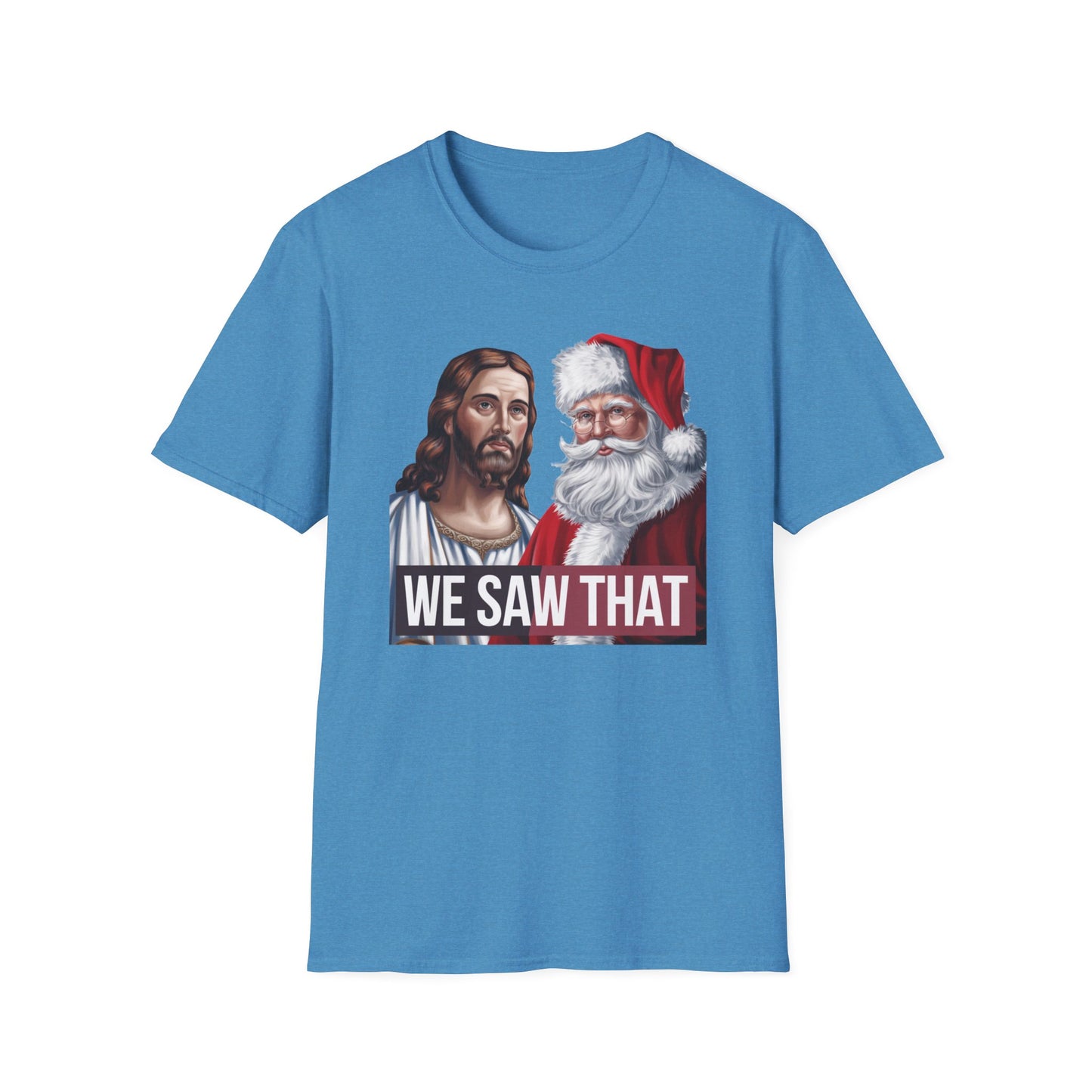 Humorous Holiday Tee - We Saw That, Funny Christmas T-Shirt, Unisex Softstyle Shirt, Gift for Him/Her, Xmas Celebration Apparel