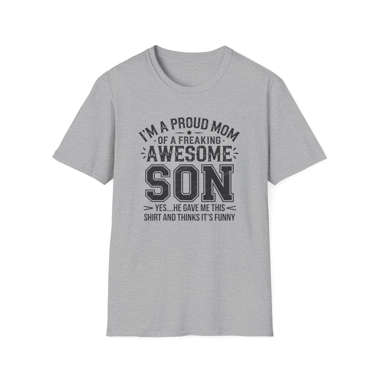 Proud Mom Tee, Fun Gift for Moms, Mother's Day Shirt, Family Humor Tee, Unisex Softstyle T-Shirt
