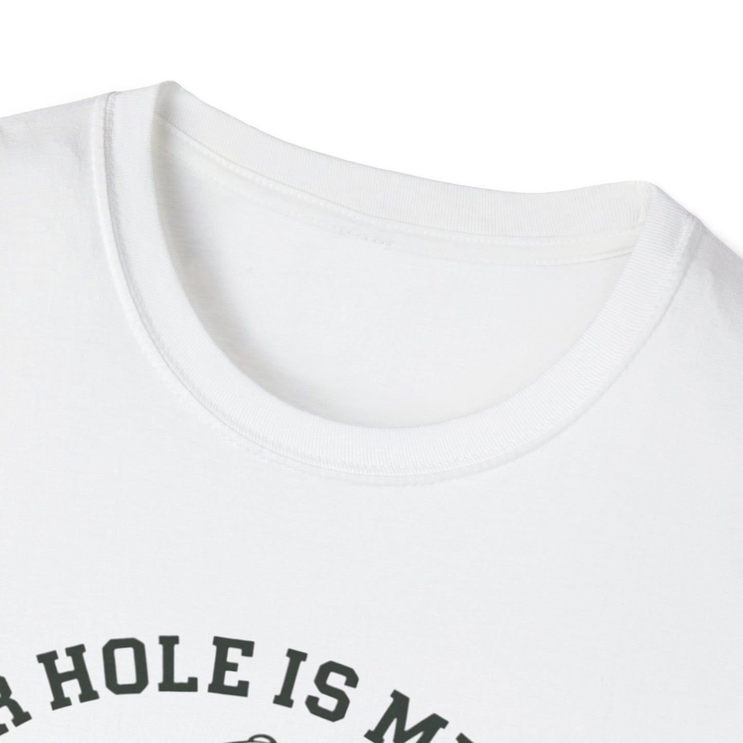 Funny Golf T-Shirt - "Your Hole is My Goal" Unisex Softstyle Tee