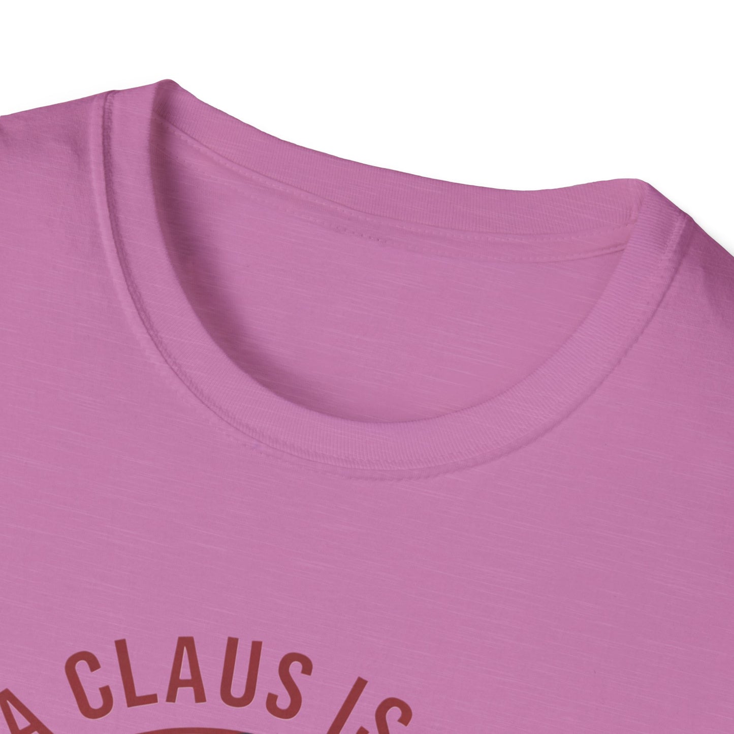 Santa Claus Is Coming Unisex T-Shirt, Funny Christmas Tee, Holiday Gift, Christmas Apparel, That's What She Said Shirt