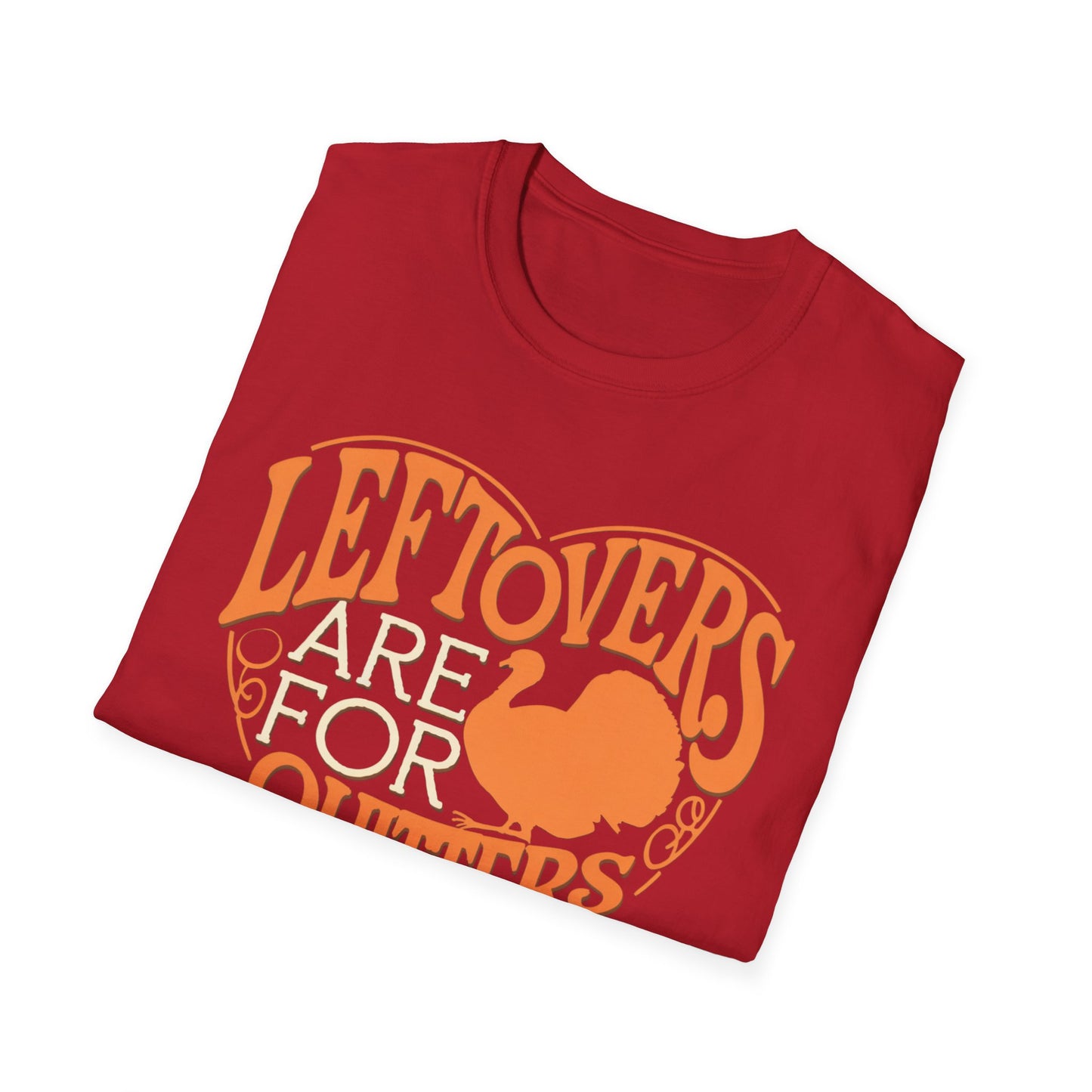 Thanksgiving Leftovers T-Shirt - "Leftovers Are for Quitters" - Unisex Softstyle Tee