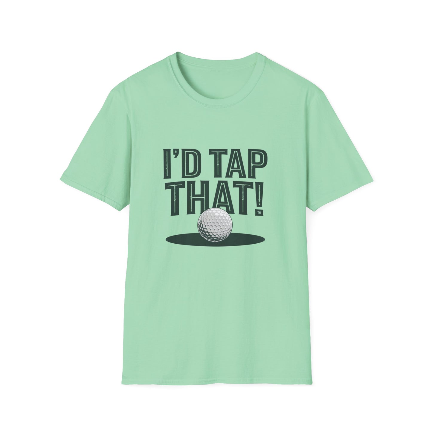 I'd Tap That Golf T-Shirt - Fun Unisex Softstyle Tee for Golf Lovers