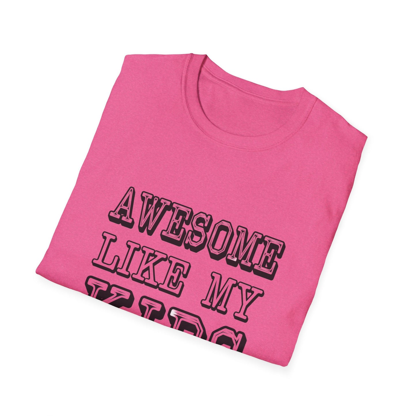 Awesome Like My Kids Unisex T-Shirt - Perfect Gift for Proud Parents