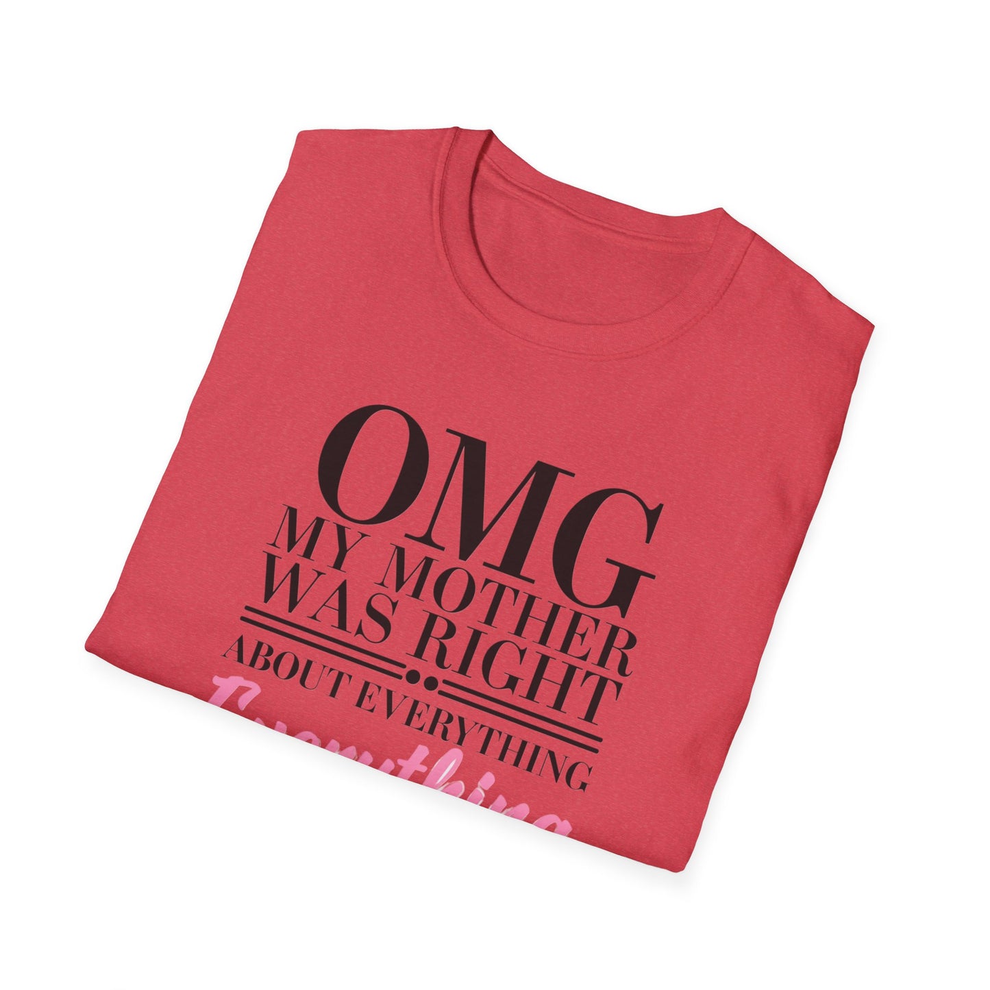 Funny Mother’s Day Unisex T-Shirt, Gift for Mom, Birthday Gift, Casual Wear, Lightweight Tee