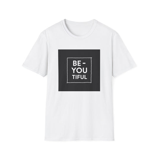 Be-You-Tiful Unisex Softstyle T-Shirt - Inspiring Message Shirt, Casual Wear, Gift for Friends, Motivational Apparel, Everyday Comfort
