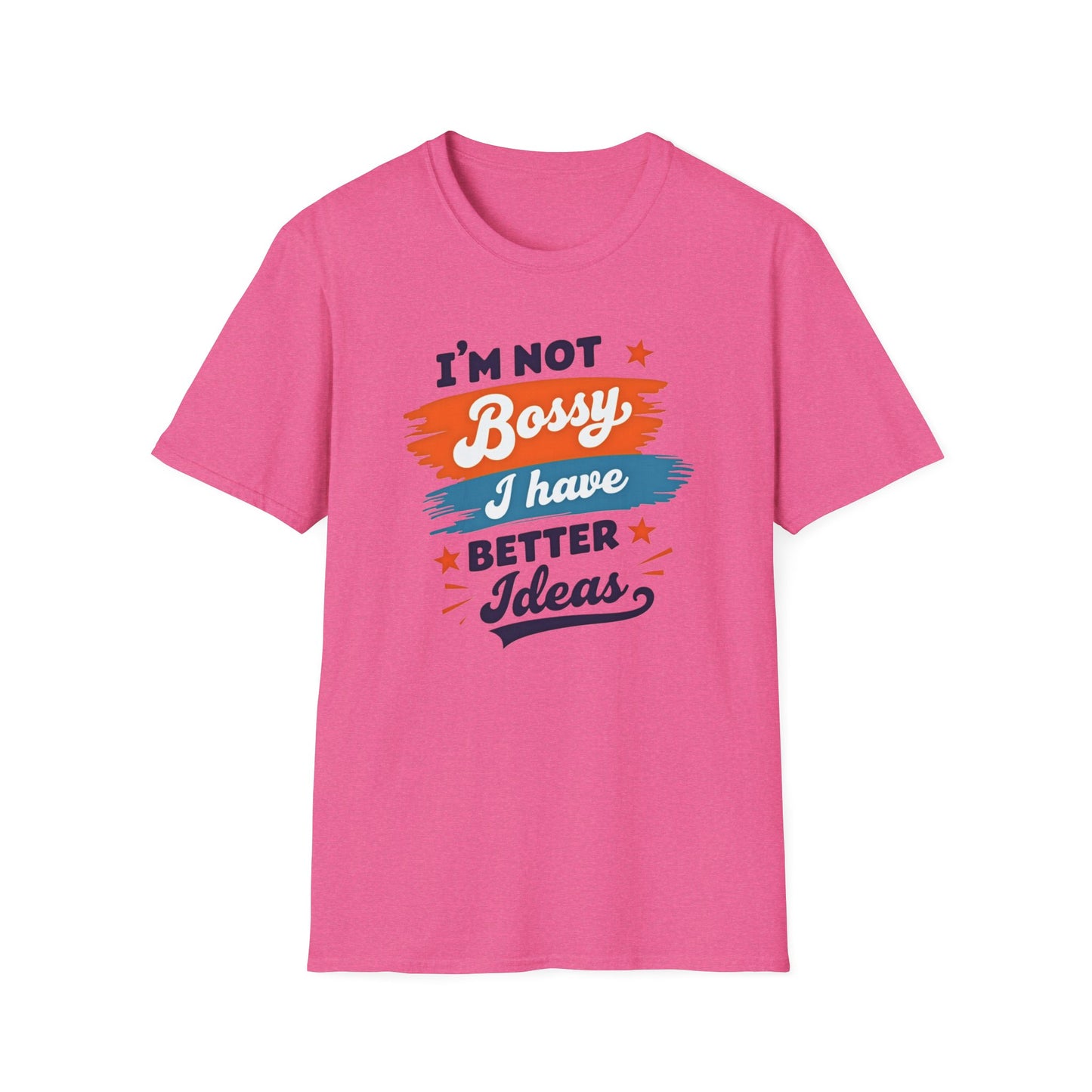 Stylish Unisex T-Shirt - Empowering Quote Design, Casual Wear, Gift for Bossy Friends, Funny Shirt, Everyday Outfit