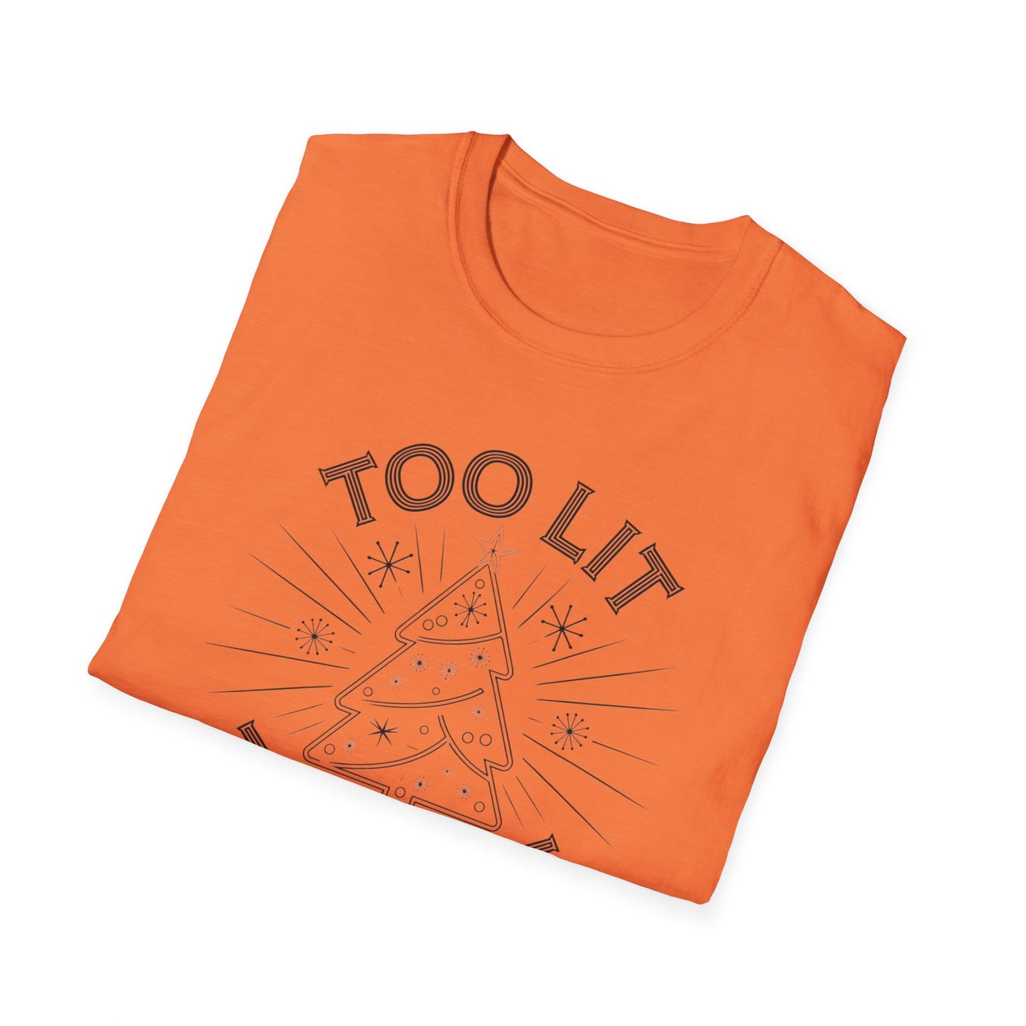 Too Lit to Quit Unisex Softstyle T-Shirt, Funny Holiday Tee, Christmas Apparel, Gift for Him/Her, Casual Wear, Festive Shirt