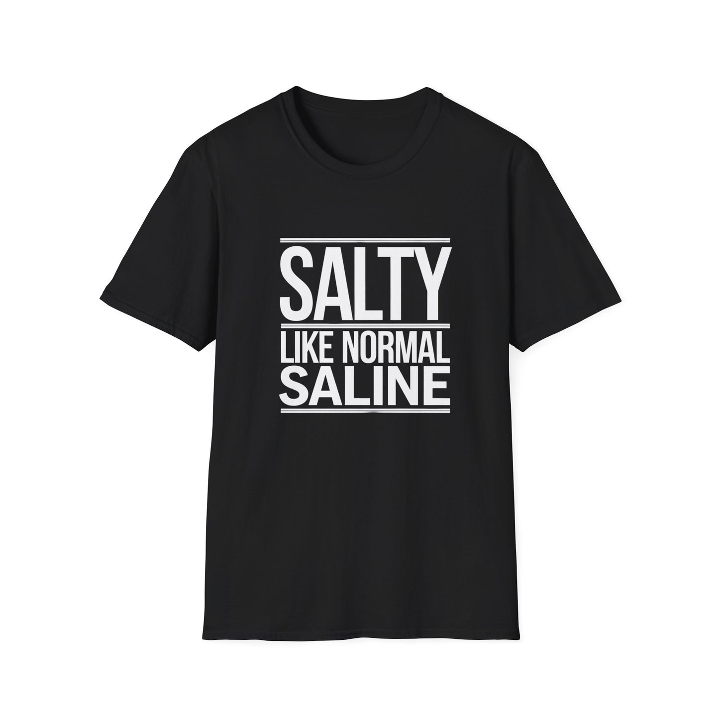 Salty Like Normal Saline Unisex Softstyle T-Shirt