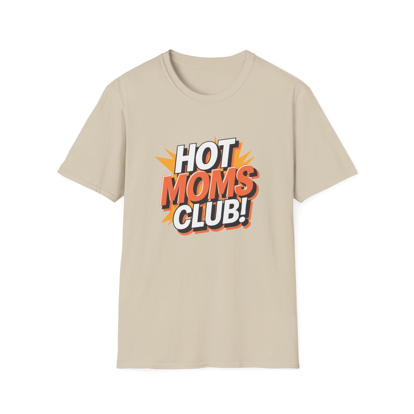 Hot Moms Club T-Shirt | Unisex Softstyle Tee, Gift for Moms, Mother's Day, Funny Family Shirt, Cute Casual Wear