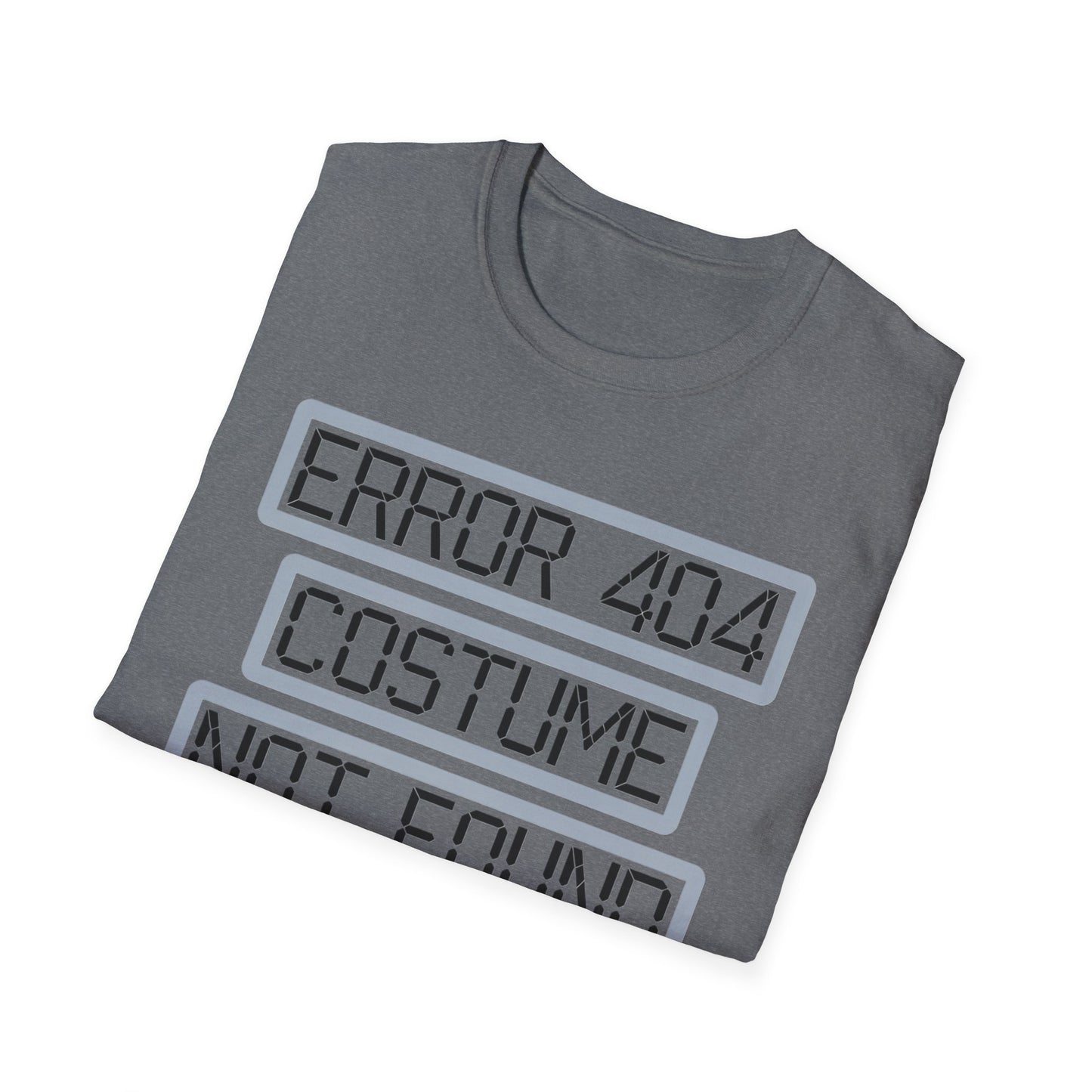 Error 404 Costume Not Found Unisex Softstyle T-Shirt, Funny Casual Tee, Geeky Gift, Halloween Humor, Costume Party Apparel