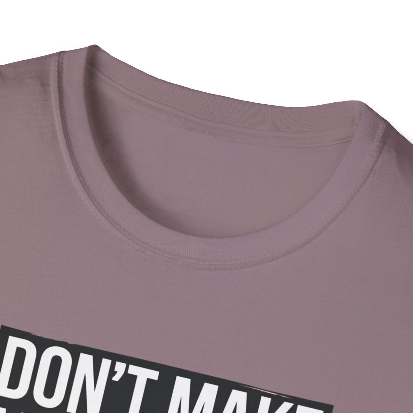 Funny Nurse T-Shirt - "Don't Make Me Use My Nurse Voice" - Unisex Softstyle
