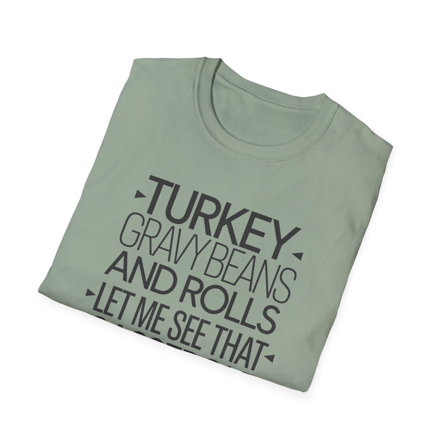 Thanksgiving Humor T-Shirt - "Turkey, Gravy, Beans, and Rolls"