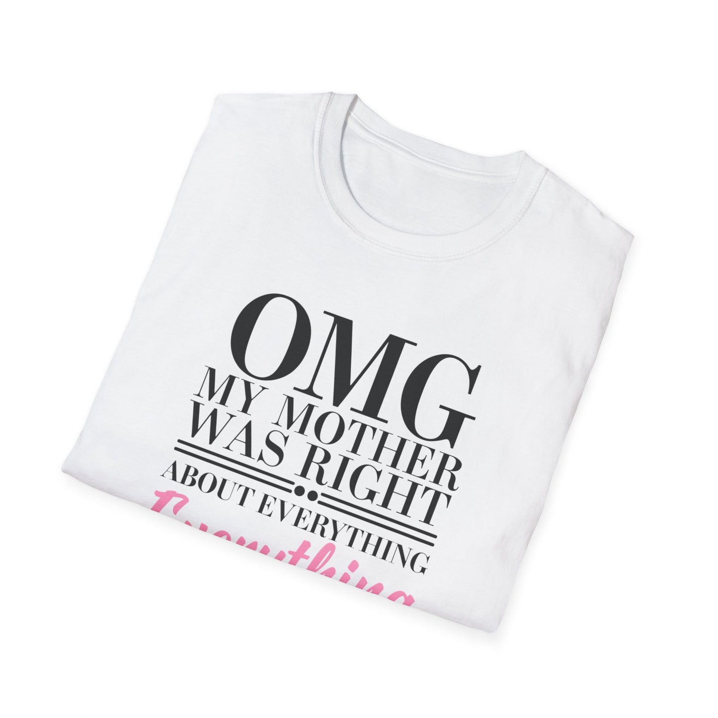 Funny Mother’s Day Unisex T-Shirt, Gift for Mom, Birthday Gift, Casual Wear, Lightweight Tee
