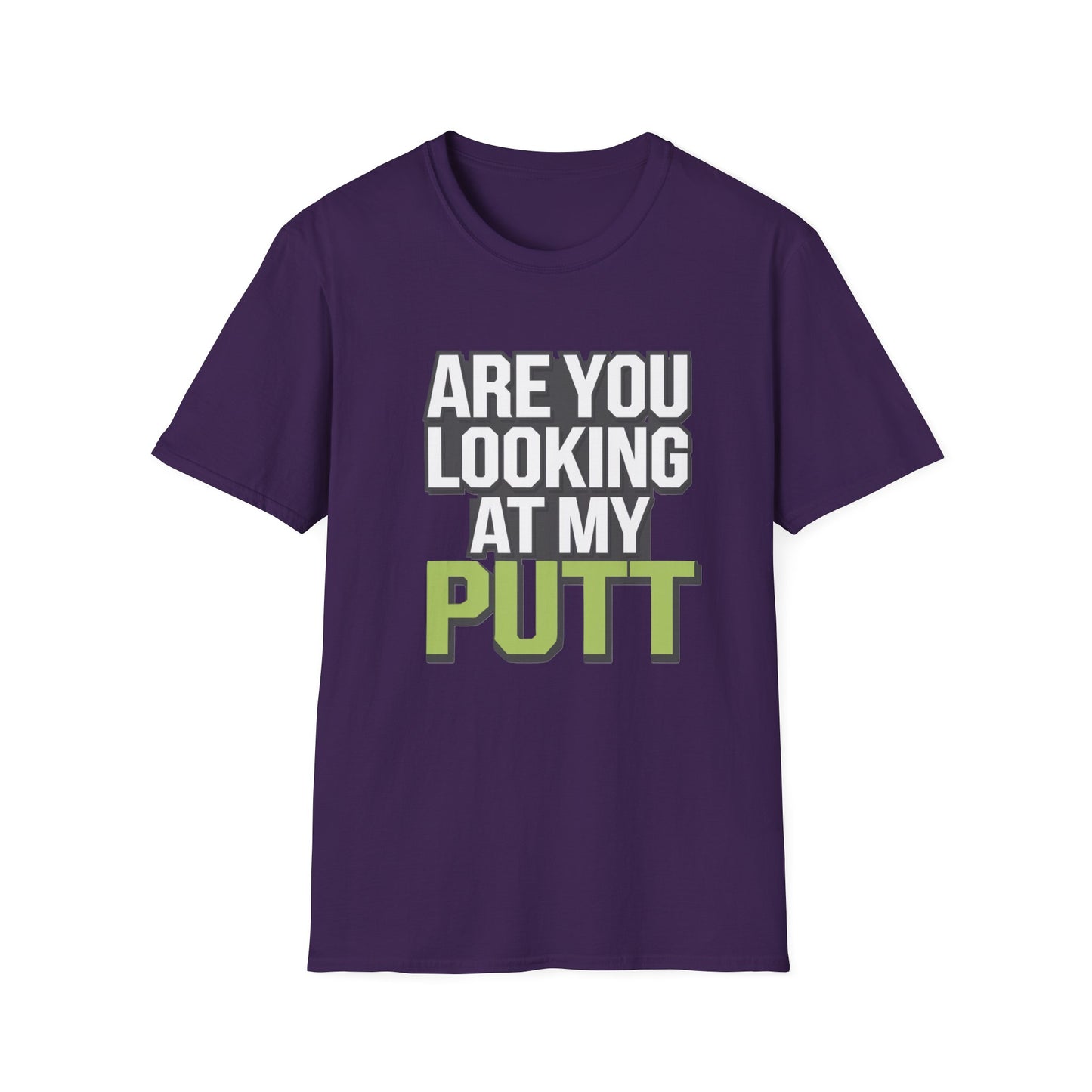 Funny Golf T-Shirt - 'Are You Looking At My Putt?'