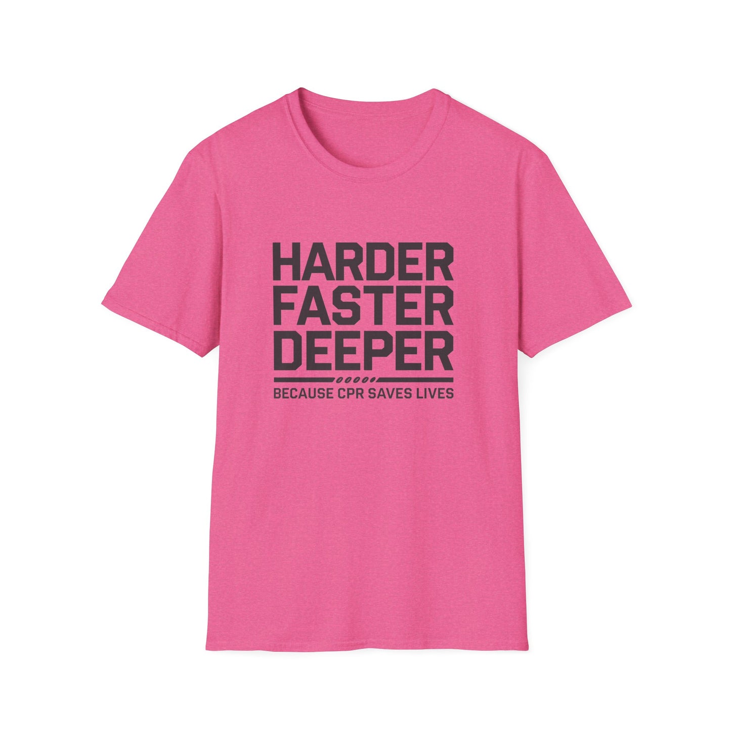 CPR Awareness Unisex Softstyle T-Shirt - Harder Faster Deeper