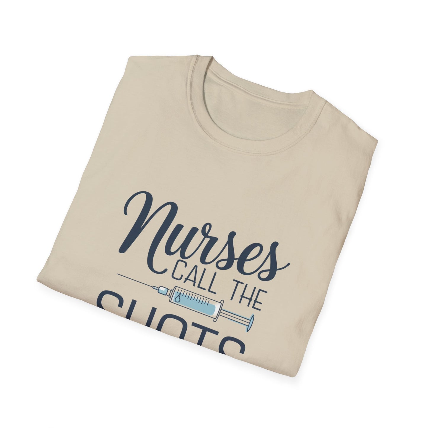 Fun Nurse T-Shirt - "Nurses Call the Shots" - Unisex Softstyle Tee for Healthcare Heroes