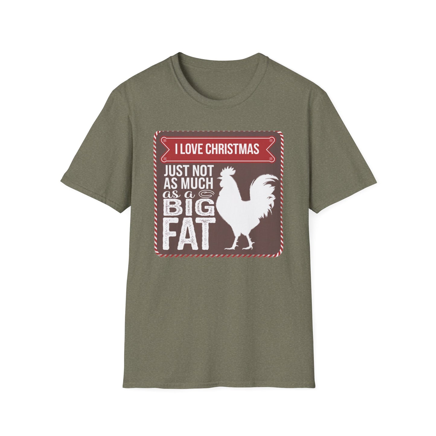 Funny Christmas T-Shirt - I Love Christmas Just Not as Much as a Big Fat Rooster, Holiday Gift, Novelty Tee, Festive Apparel, Humorous Shirt
