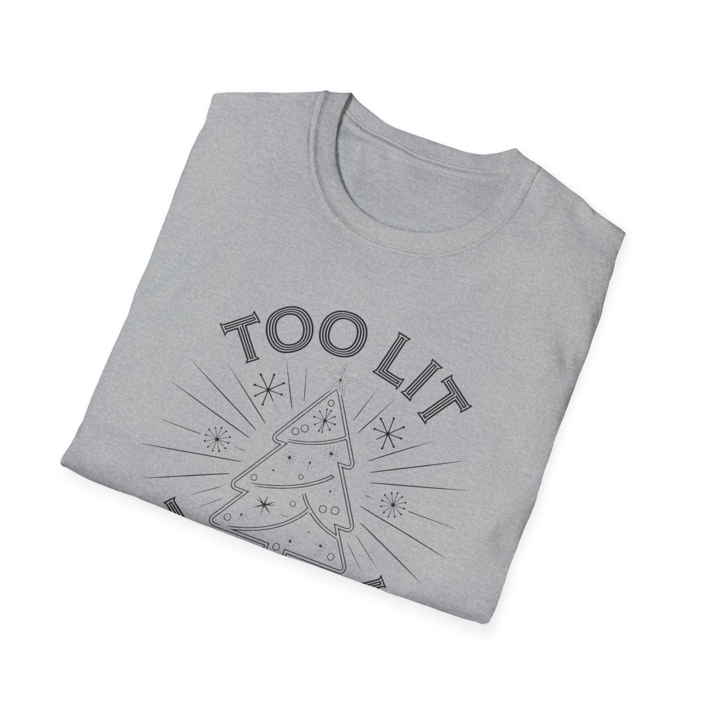 Too Lit to Quit Unisex Softstyle T-Shirt, Funny Holiday Tee, Christmas Apparel, Gift for Him/Her, Casual Wear, Festive Shirt