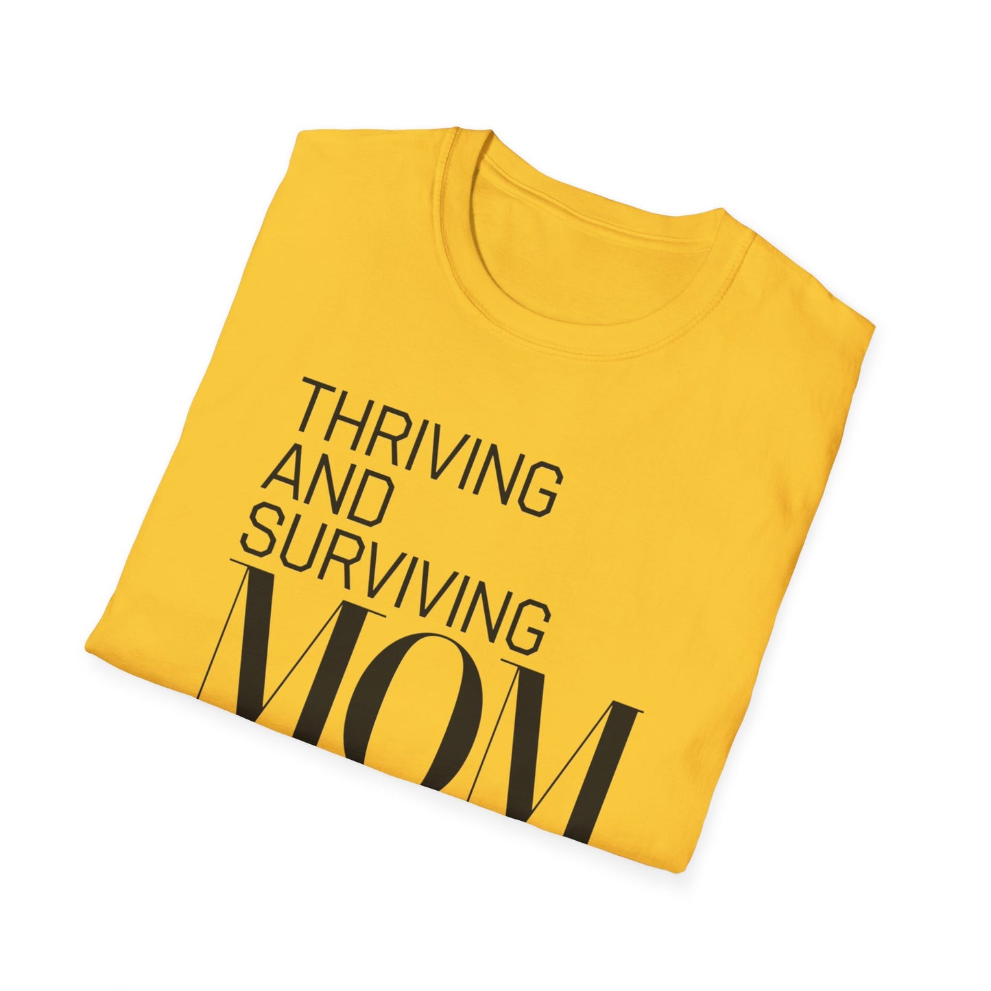 Mom Life Unisex T-Shirt | Thriving and Surviving Tee | Gift for Moms, Mother's Day, Parenting, Casual Wear, Birthday