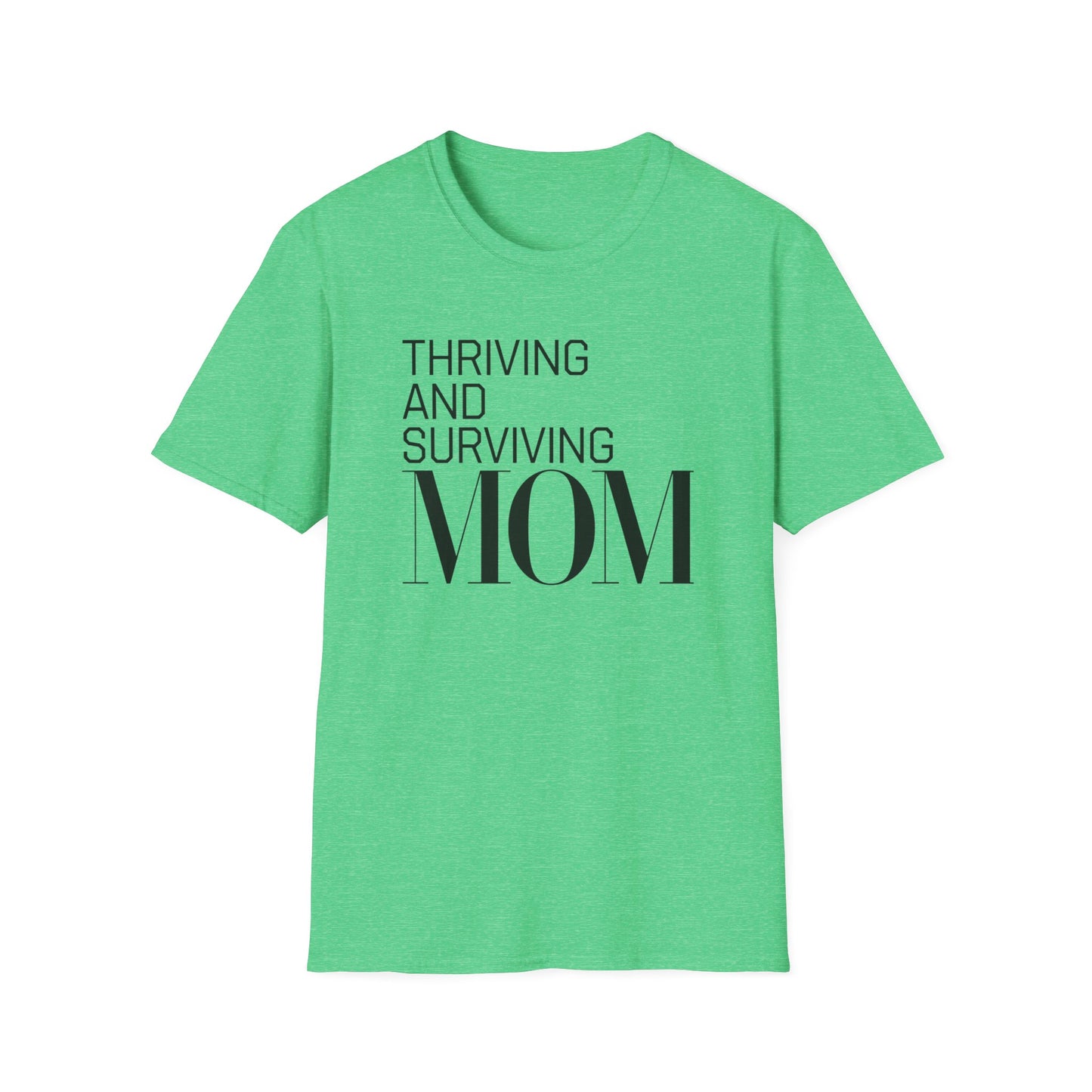 Mom Life Unisex T-Shirt | Thriving and Surviving Tee | Gift for Moms, Mother's Day, Parenting, Casual Wear, Birthday